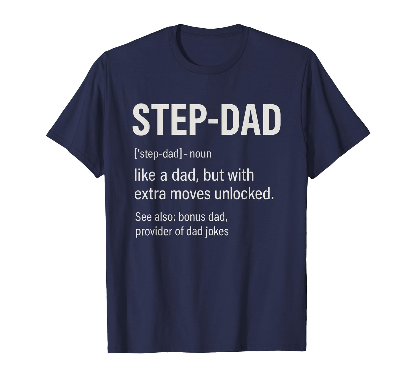 Father's Day Step-Dad Funny Bonusdad Definition T-Shirt