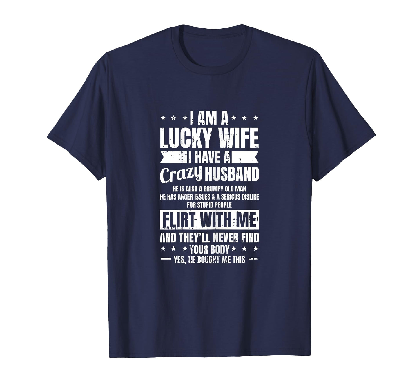 I Am A Lucky Wife Fathers Day Funny Sarcastic Women T-Shirt