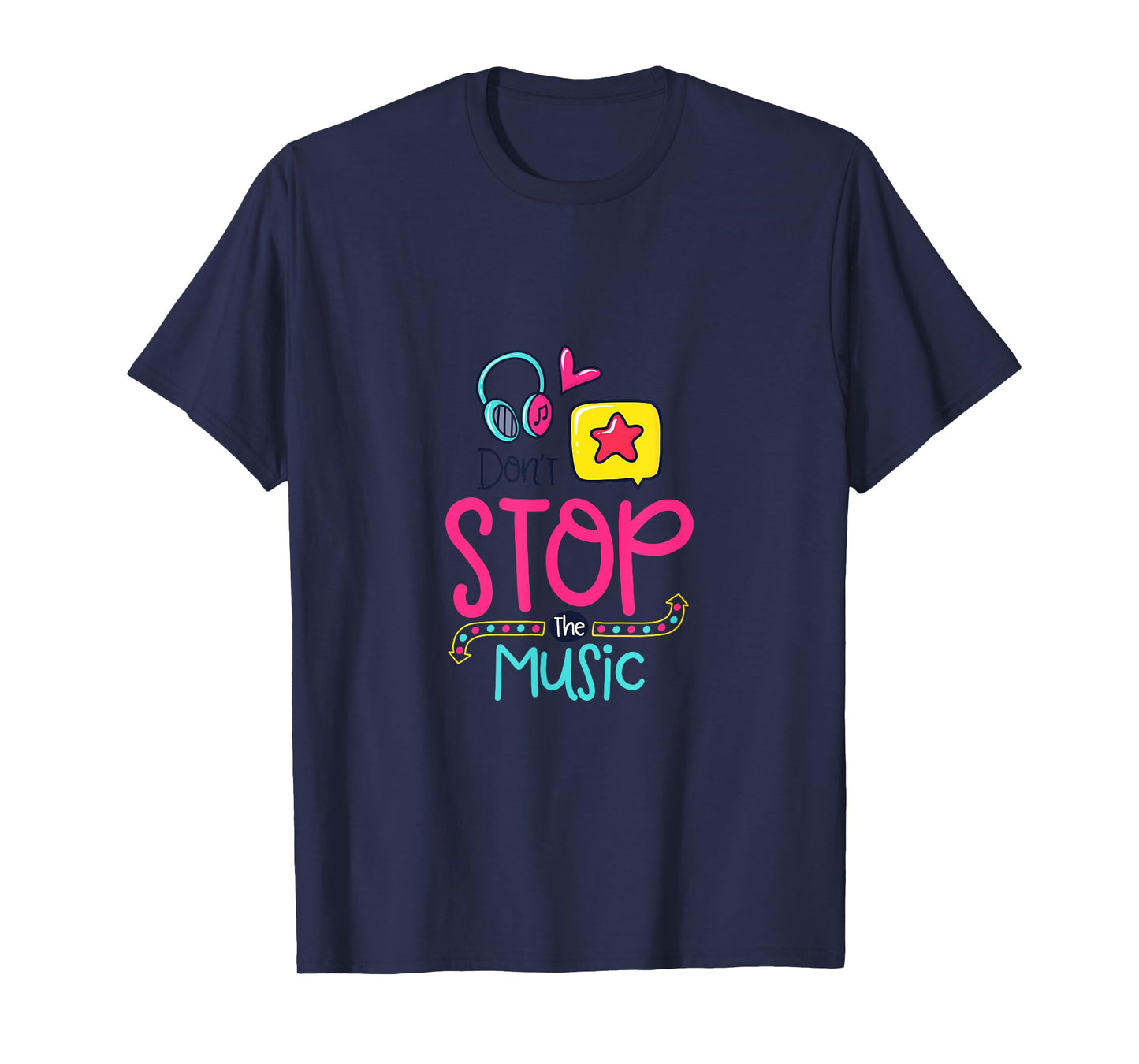 Don't Stop The Music T-Shirt