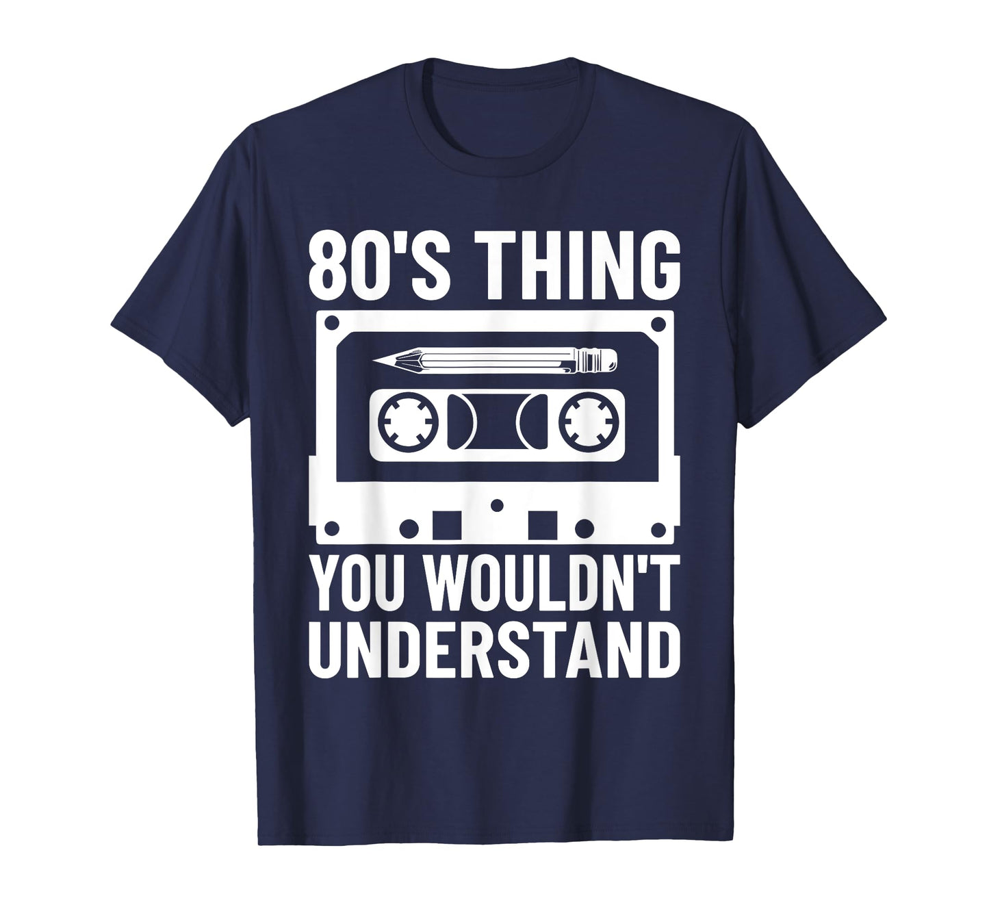 80's Thing You Wouldn't Understand Funny Cassette Outfit 80s T-Shirt