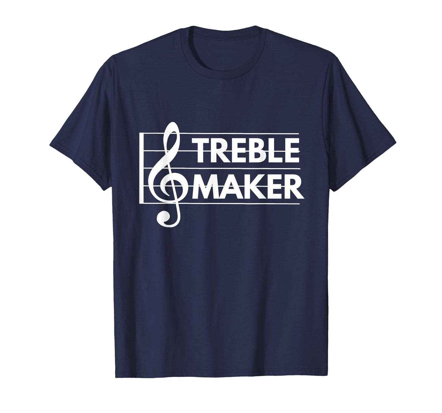 Treble Maker t-shirt - Funny Treble Clef Music Pun shirts T-Shirt