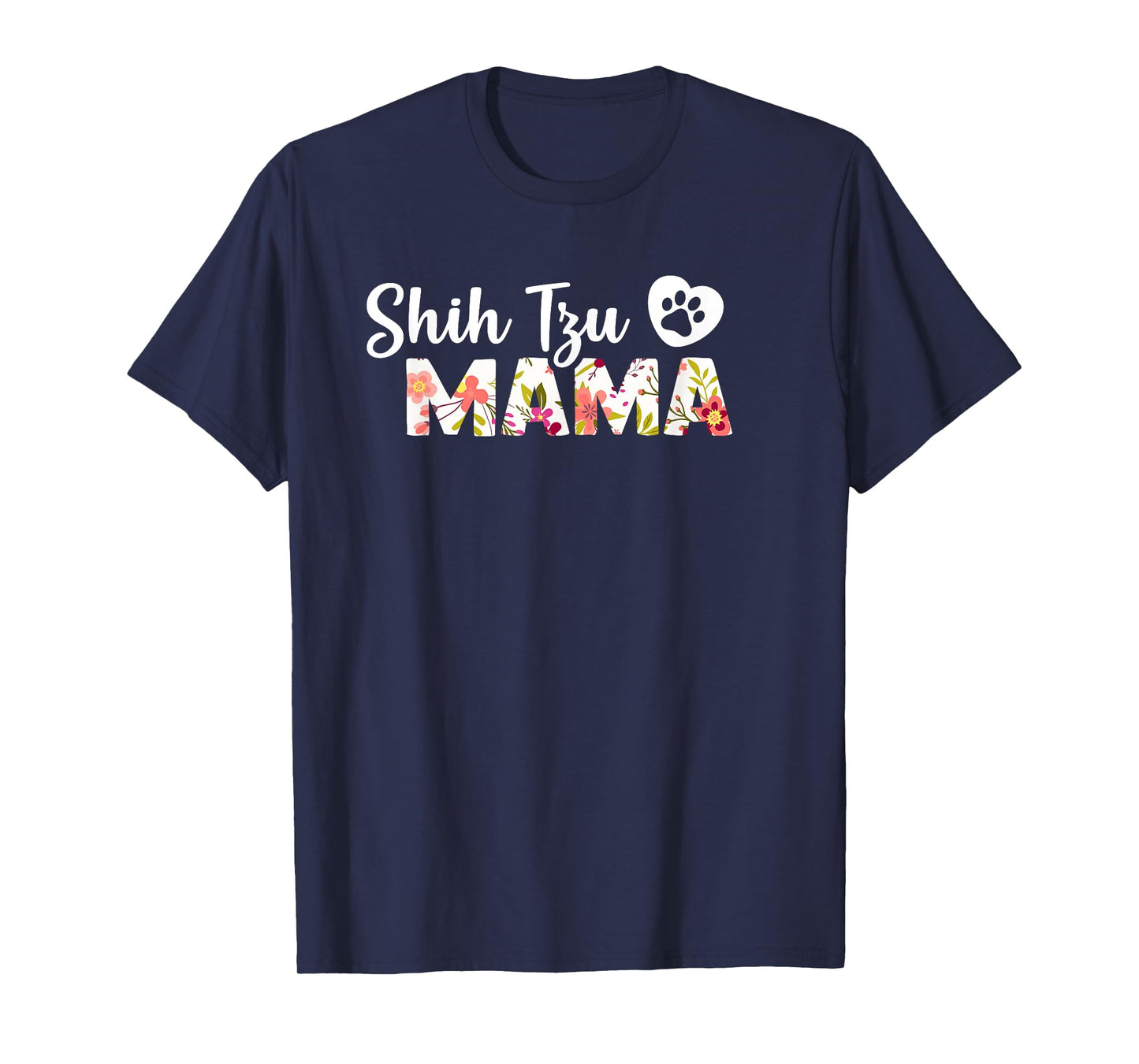 Shih Tzu Mama T Shirt Dog Paw Love Puppy Funny Gift Idea T-Shirt for Men Women Girls Kids