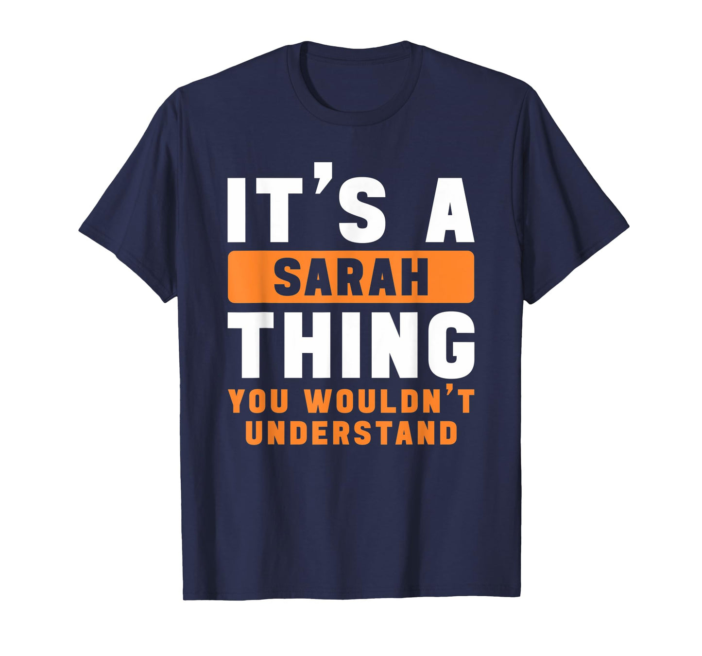 It's A Sarah Thing You Wouldn't Understand Sarah Name T-Shirt