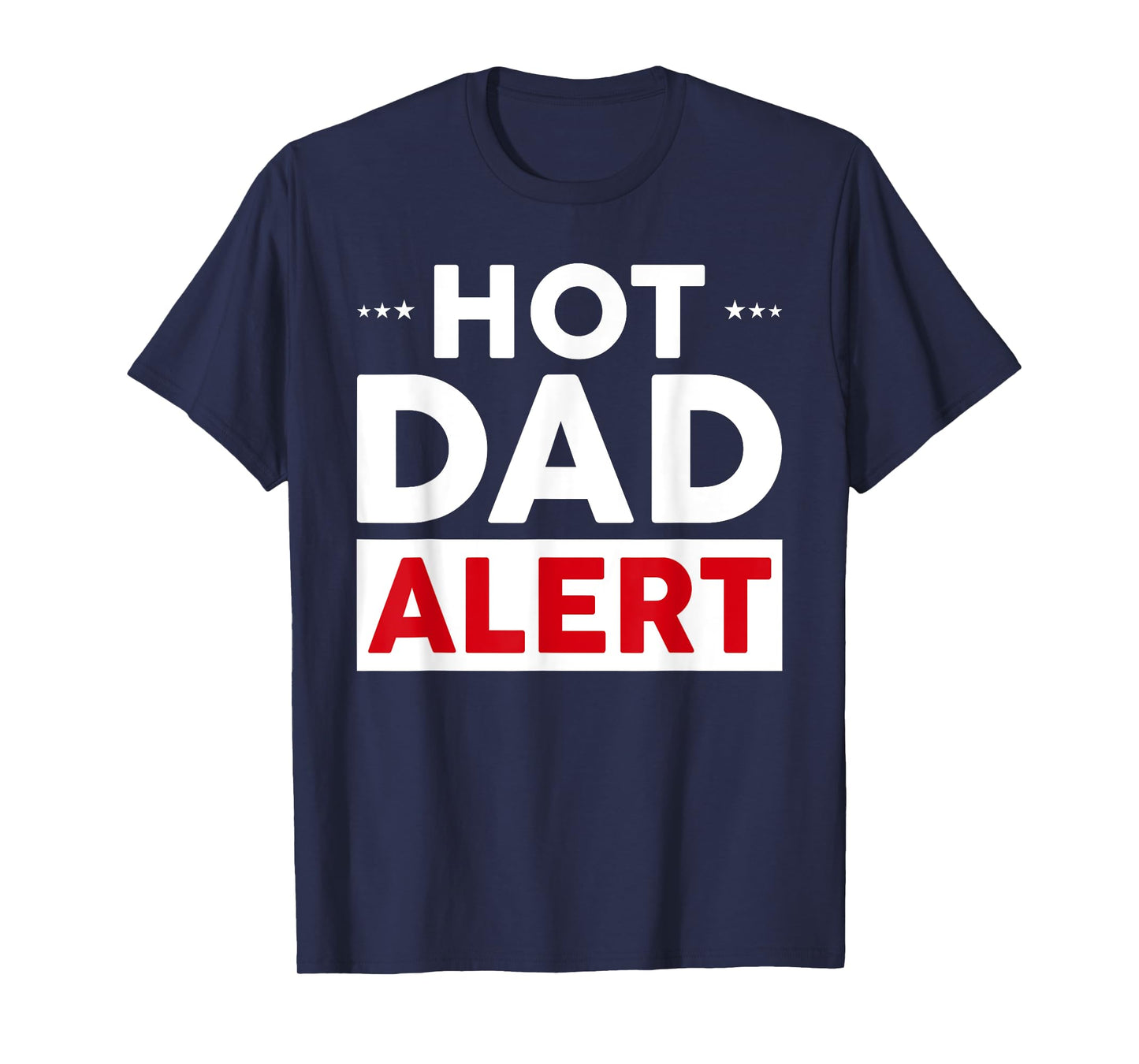 Mens Hot Dad Alert T-Shirt