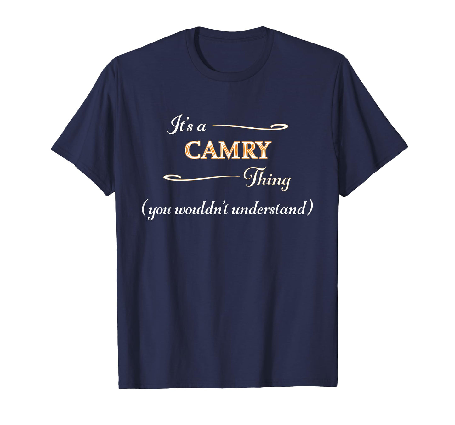 for Someone Named CAMRY | It's a CAMRY Thing, You Wouldn't Understand | Name Gift - Unisex Black T-Shirt