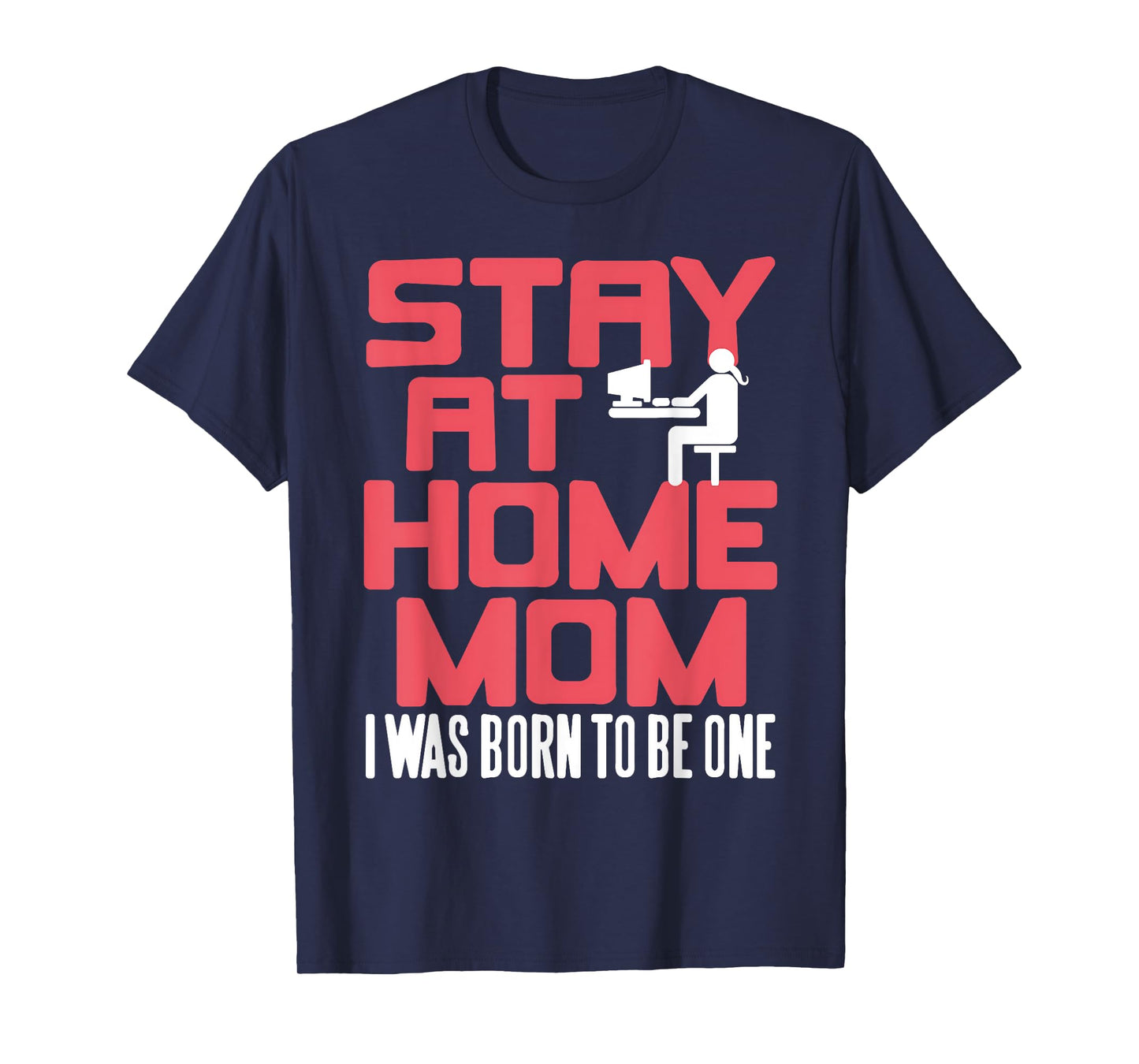 Stay Home Mom Proudly Suited for This Role Funny Humor T-Shirt