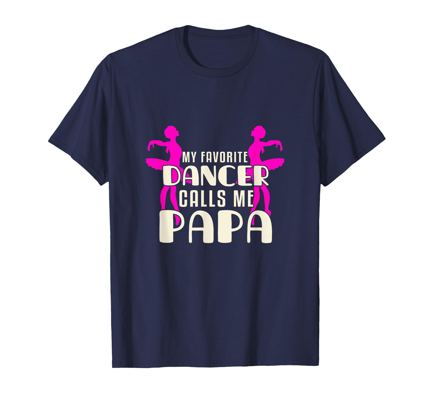 Cute Dance Grandpa Fun My Favorite Dancer Calls Me Papa T-Shirt