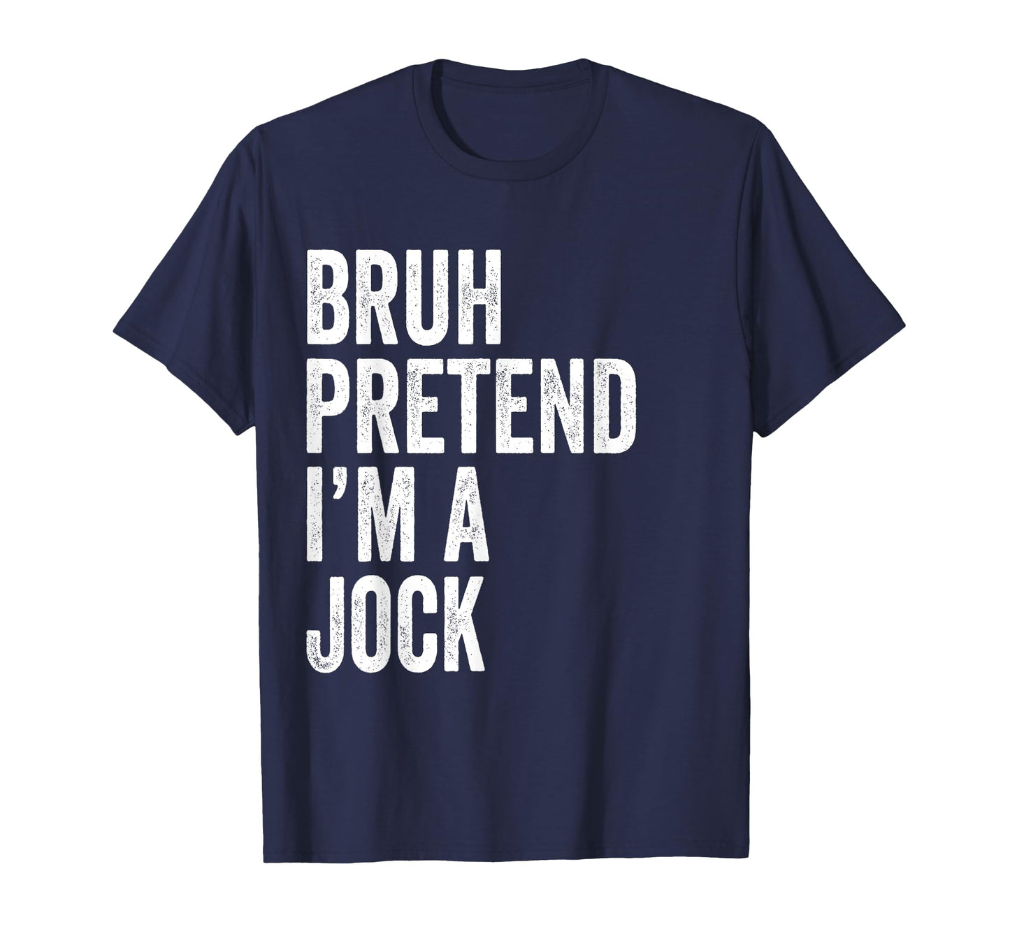 Bruh Pretend I'm A Jock Matching Costume Halloween Funny T-Shirt