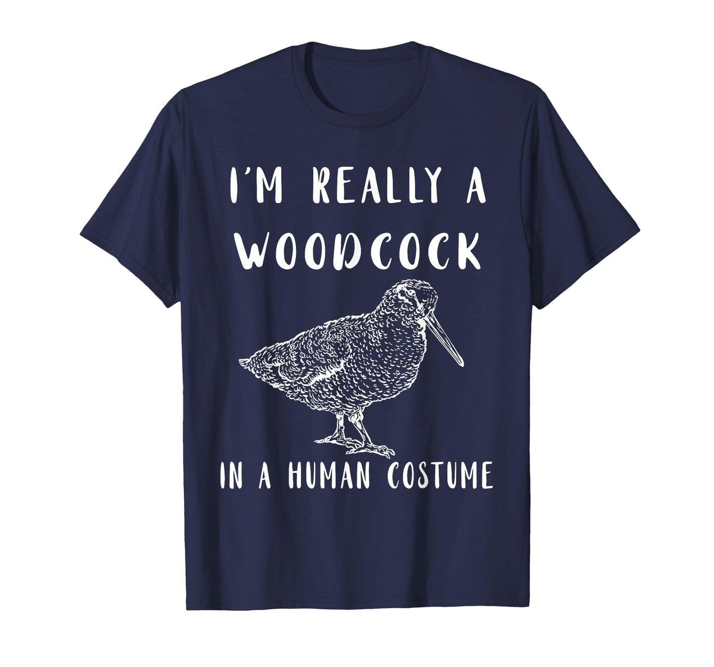Woodcock I'm Really A Woodcock Bogsucker Woodcock Bird T-Shirt