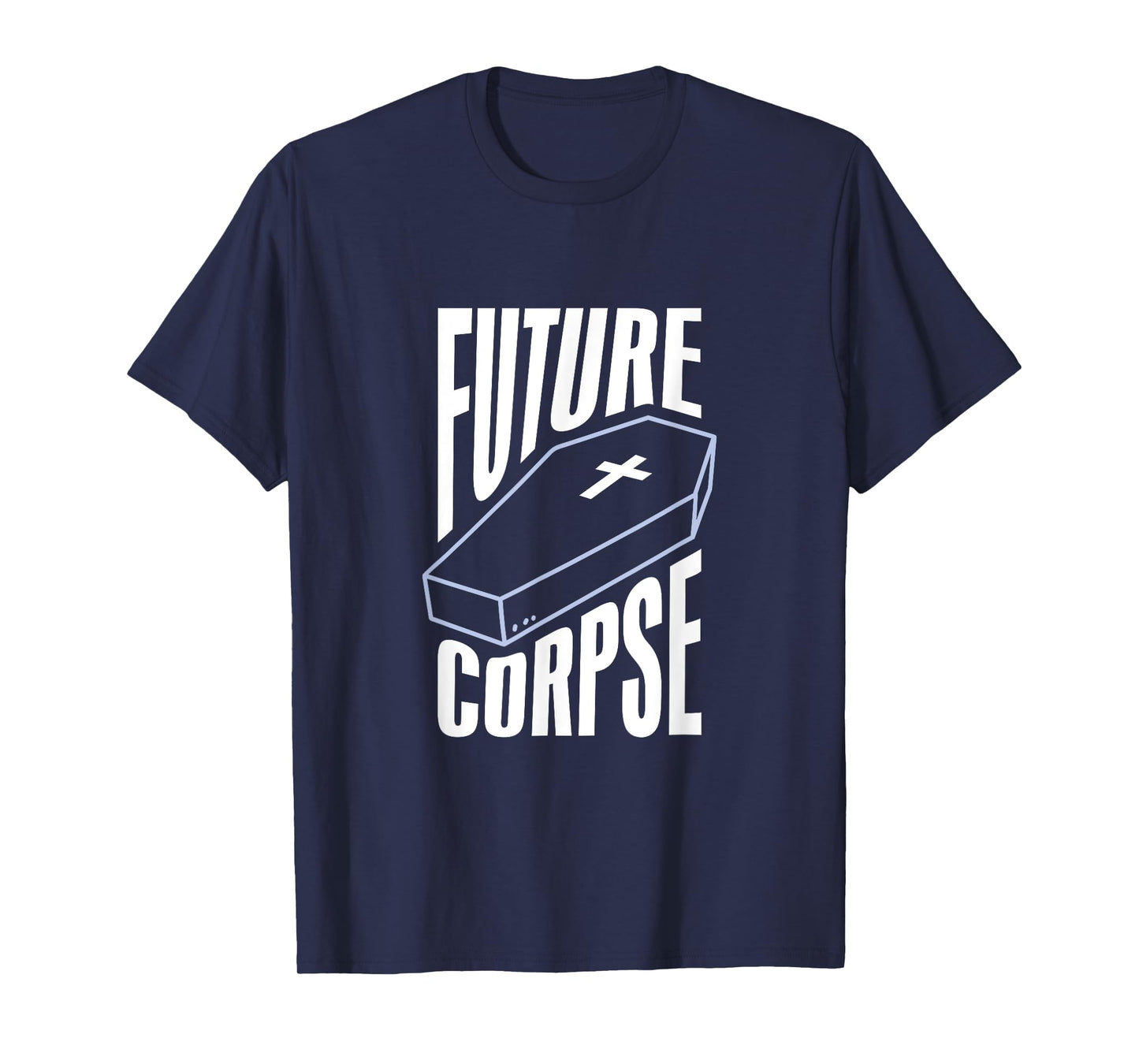 Gothic Future Corpse Funny Goth Quote Black Scene Emo T-Shirt