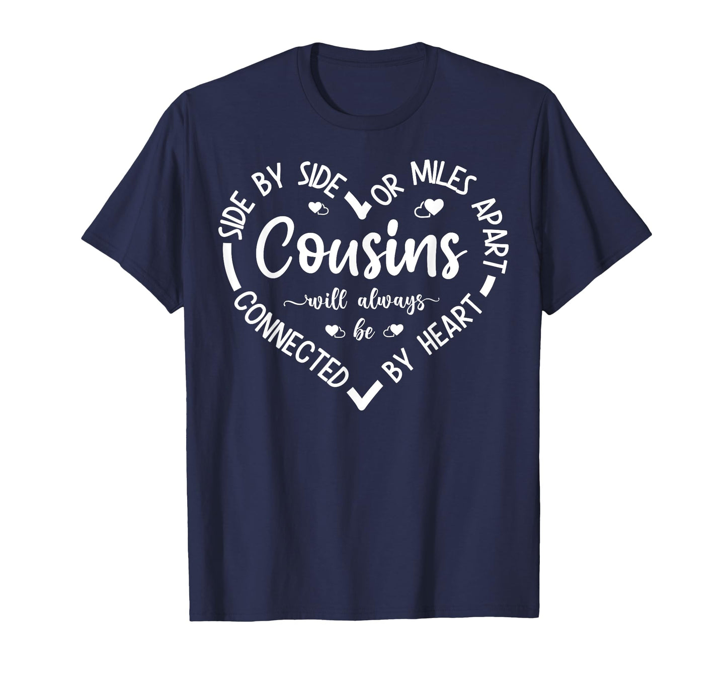 Cousins Side By Side Or Miles Apart Sisters Will Always T-Shirt