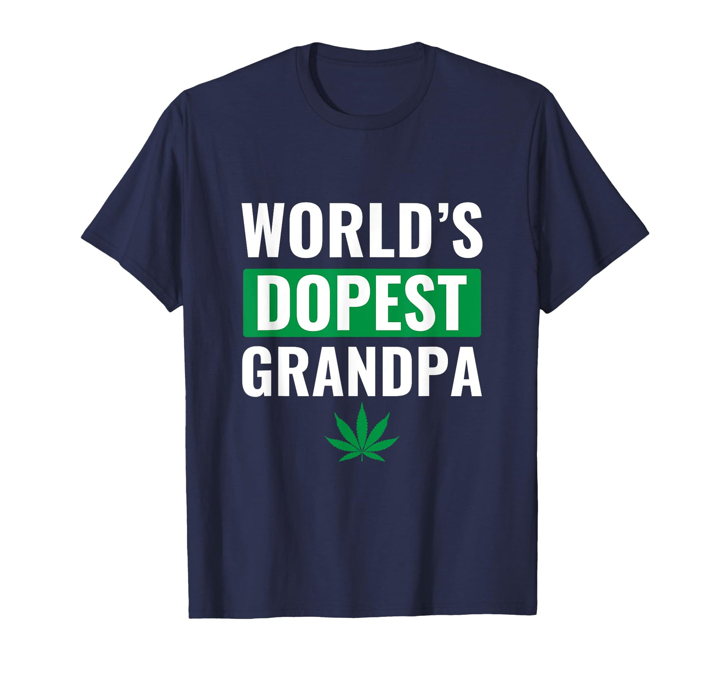 World's Dopest Grandpa Shirt Weed Cannabis Marijuana Stoner T-Shirt