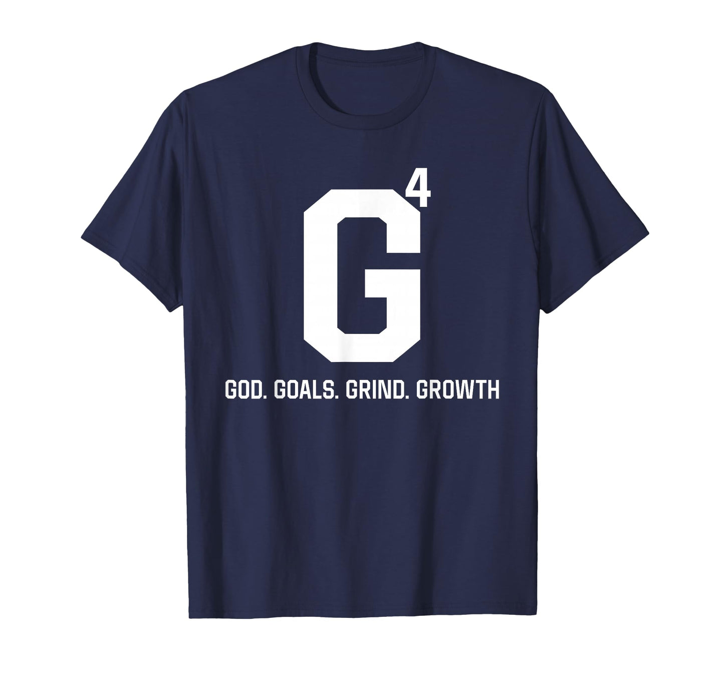 G4 God Goals Grind Growth T-Shirt