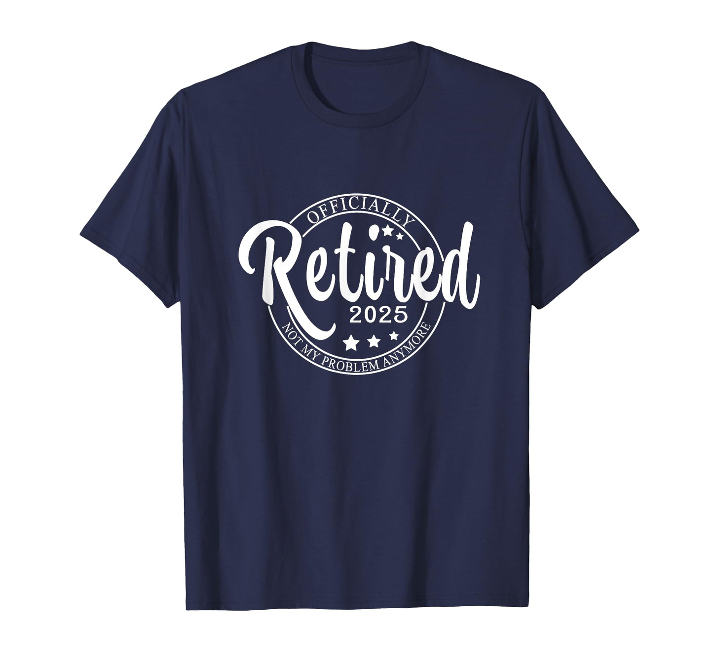 Officially Retired 2025,Funny Retired Retirement men women T-Shirt