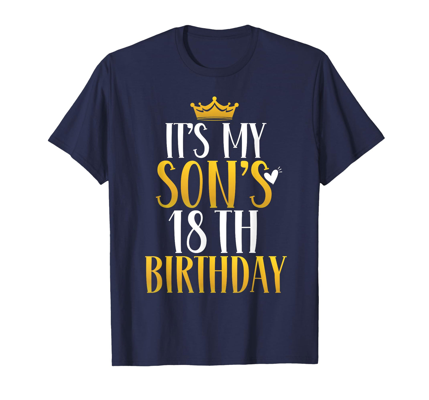 It's My Son's 18th Birthday 18 Years Old Son's Birthday T-Shirt