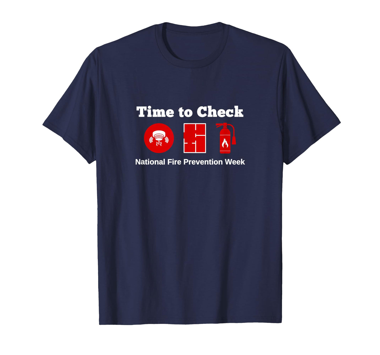 Time to Check Safety National Fire Prevention Week Responder T-Shirt