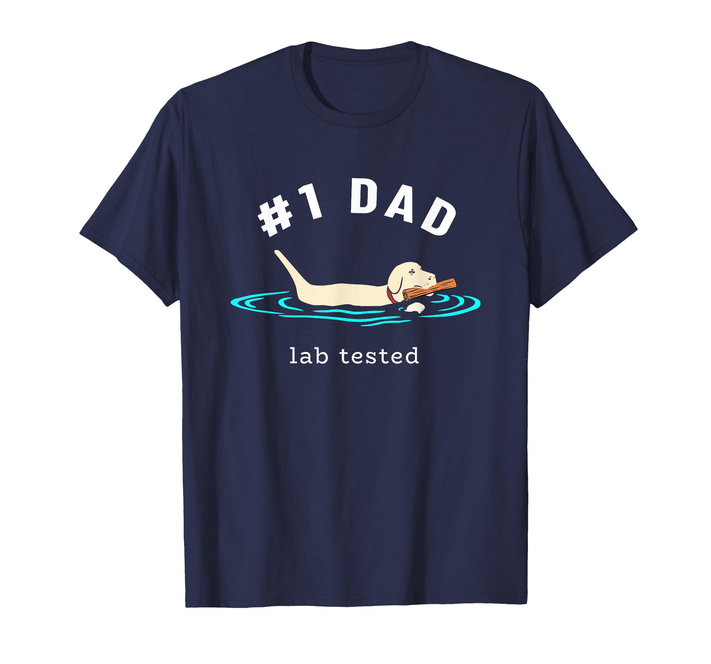 Lab Dad Yellow Labrador Retriever #1 Dad Lab Tested T-Shirt