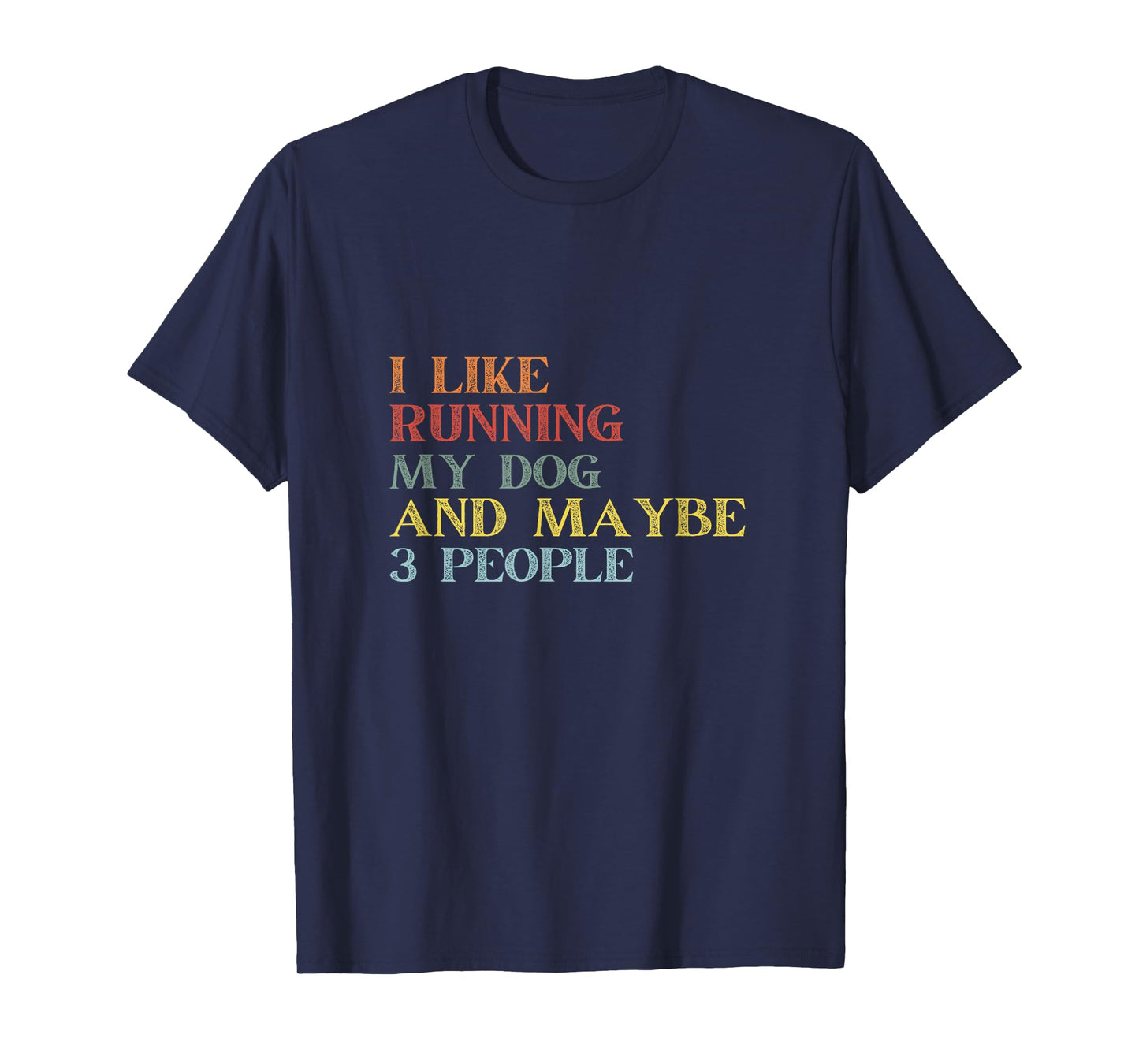 I Like Running My Dog & Maybe 3 People Vintage Running Lover T-Shirt