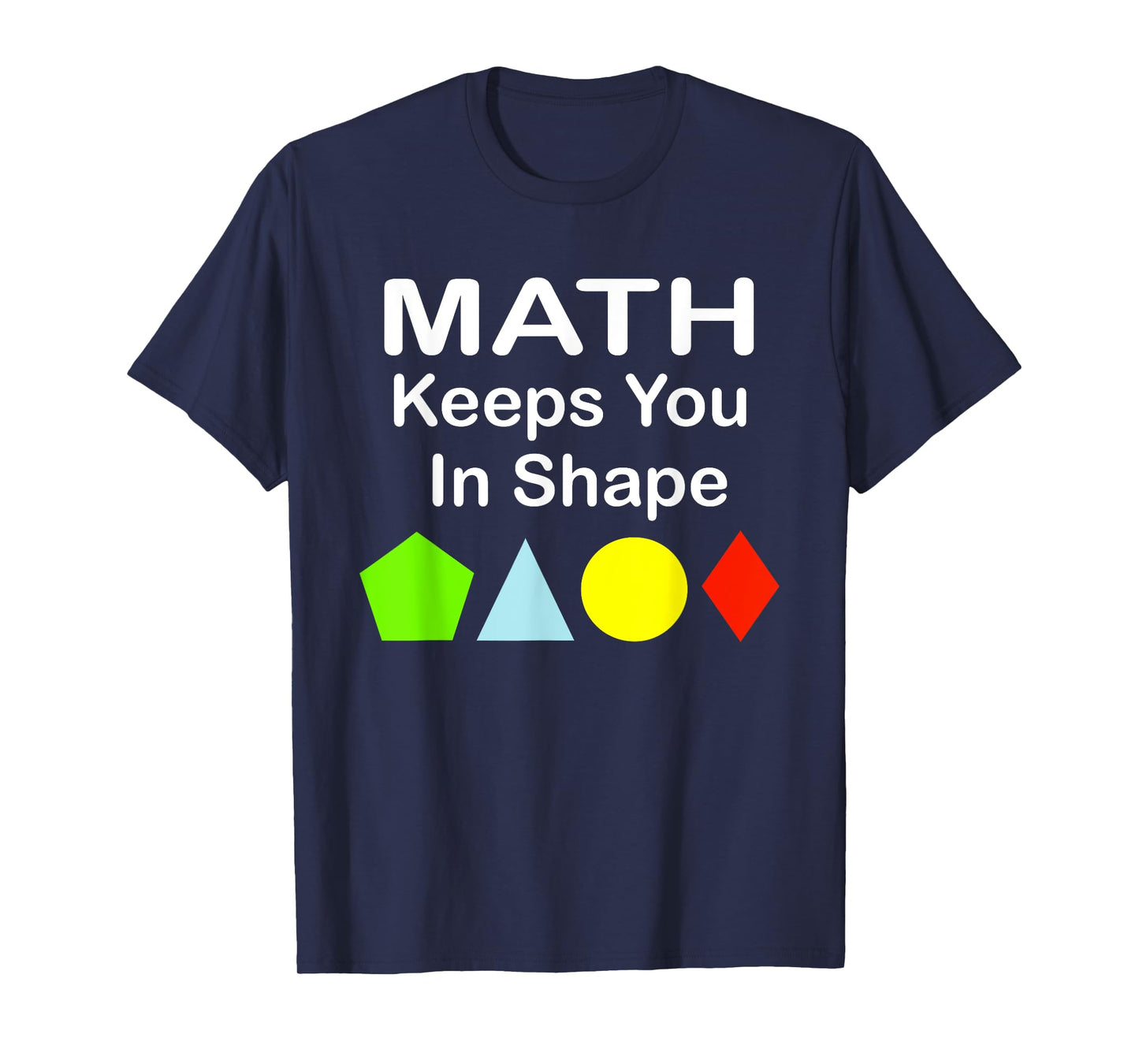 Math Keeps You In Shape Funny Math Teacher Workout T-Shirt for Men Women Girls Kids