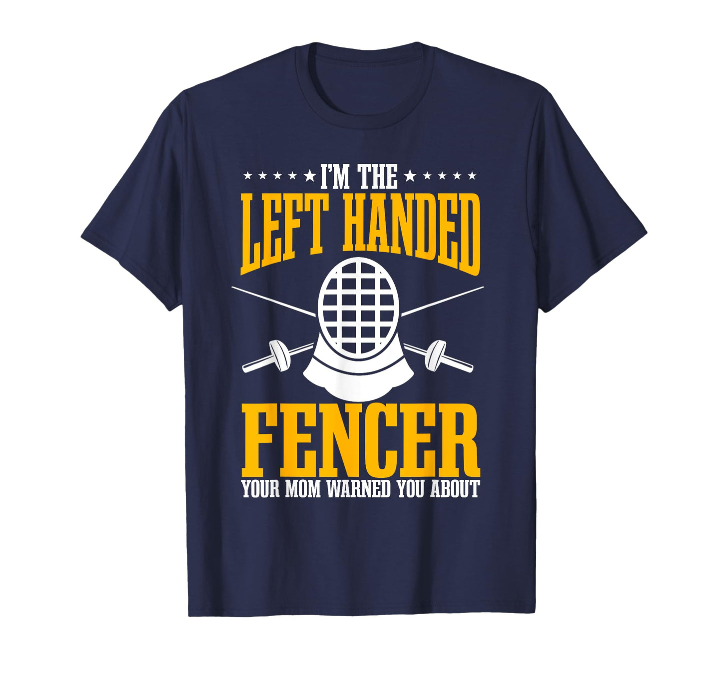 Fencing Left Handed Fencer Sport Fence Foil Epee Sabre T-Shirt