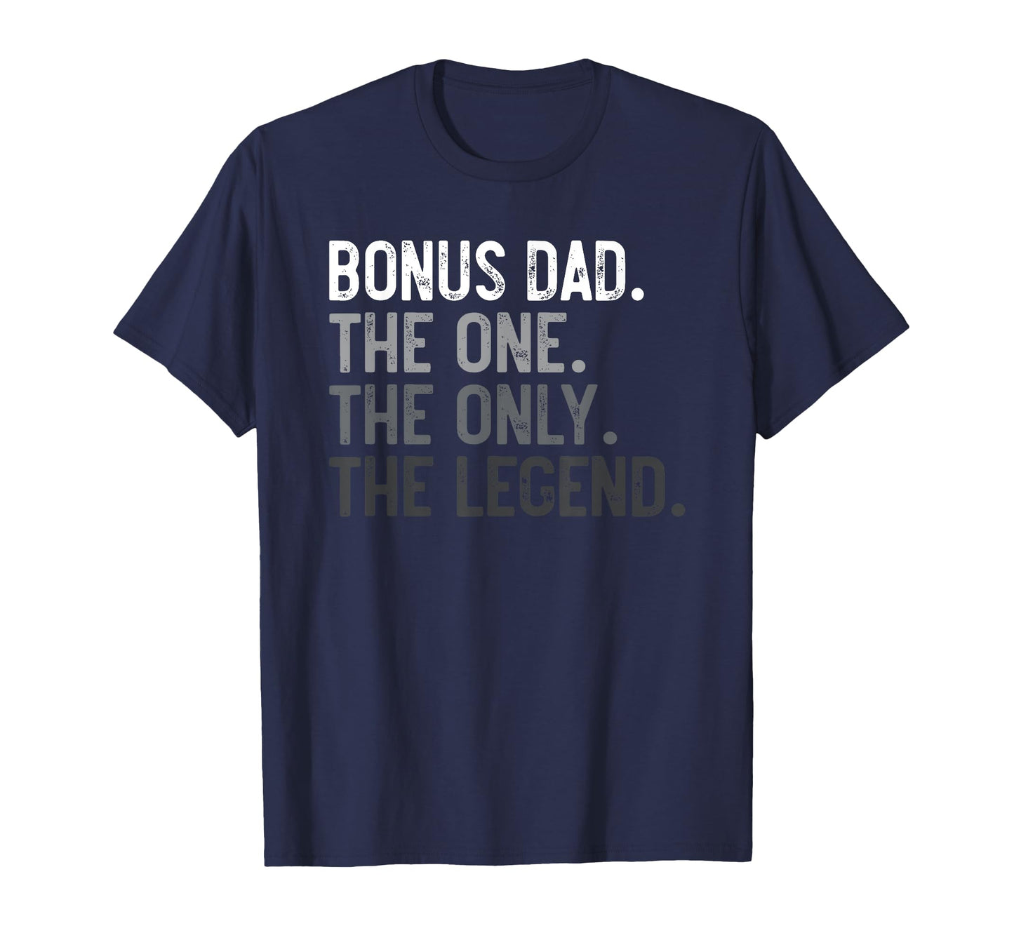 Mens Bonus Dad One Only Legend Father's Day for Stepdad T-Shirt
