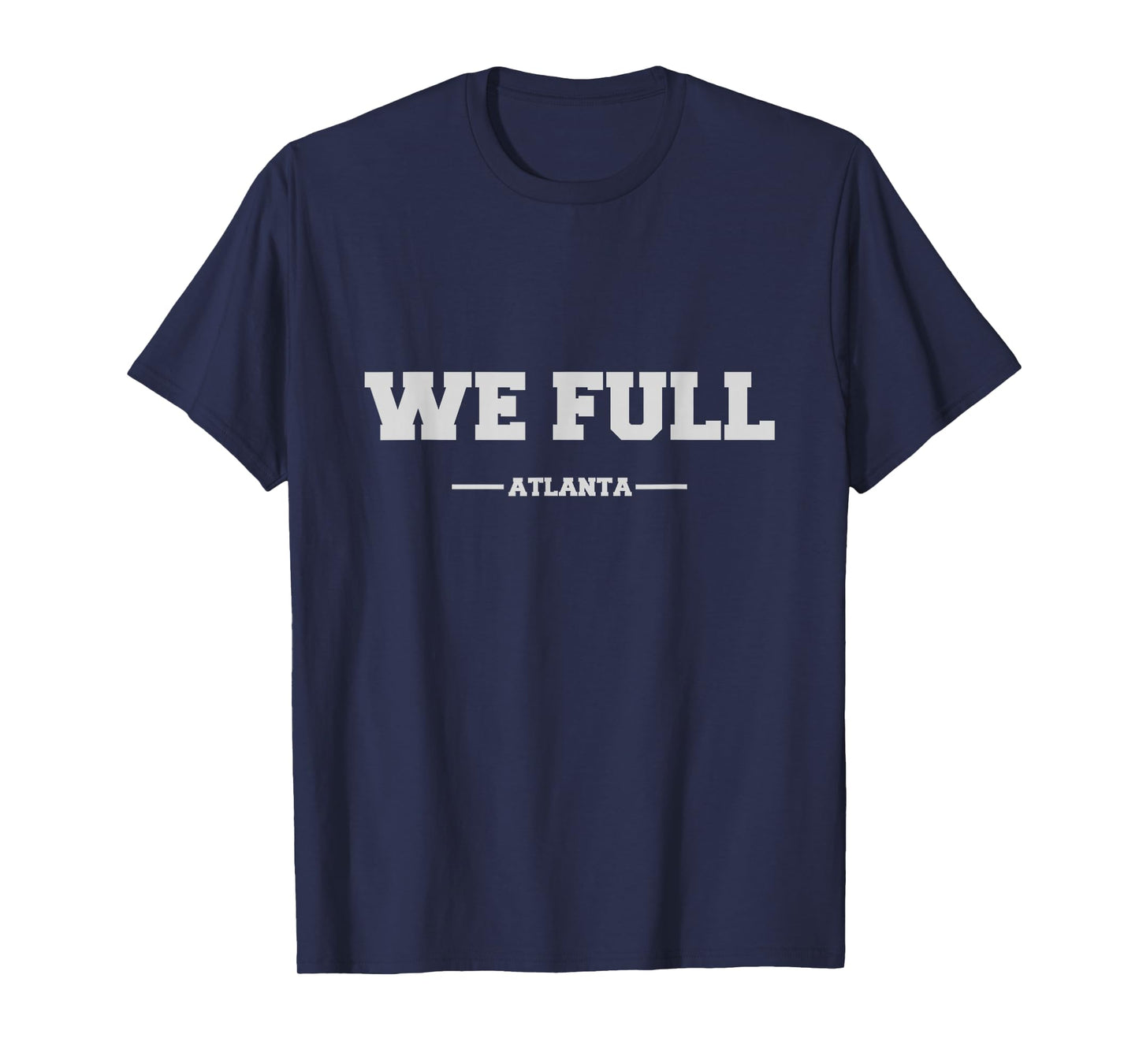 We Full | Cool Atlanta T-Shirt