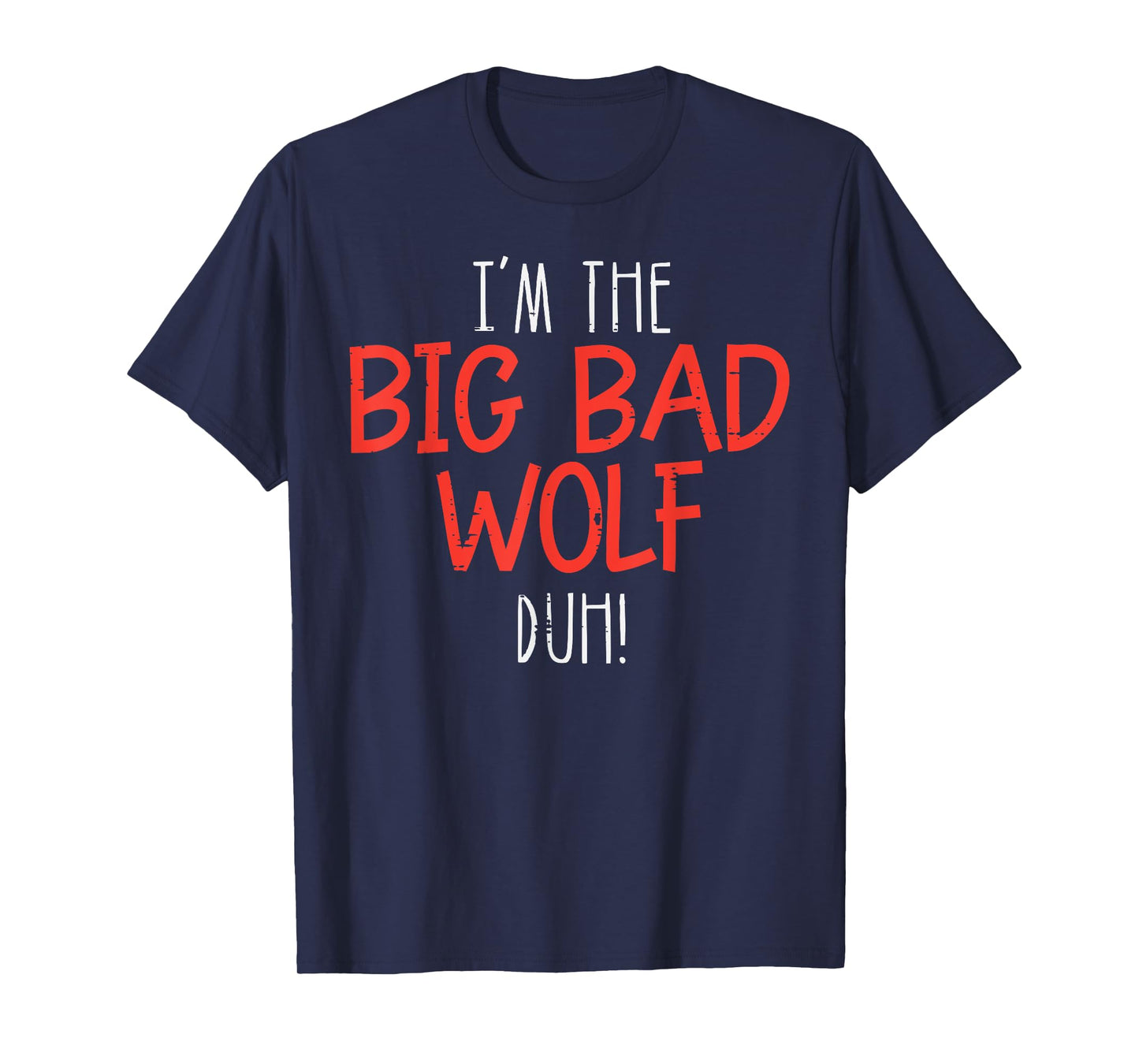Halloween Im Big Bad Wold Duh Funny Costume Men Women Kids T-Shirt