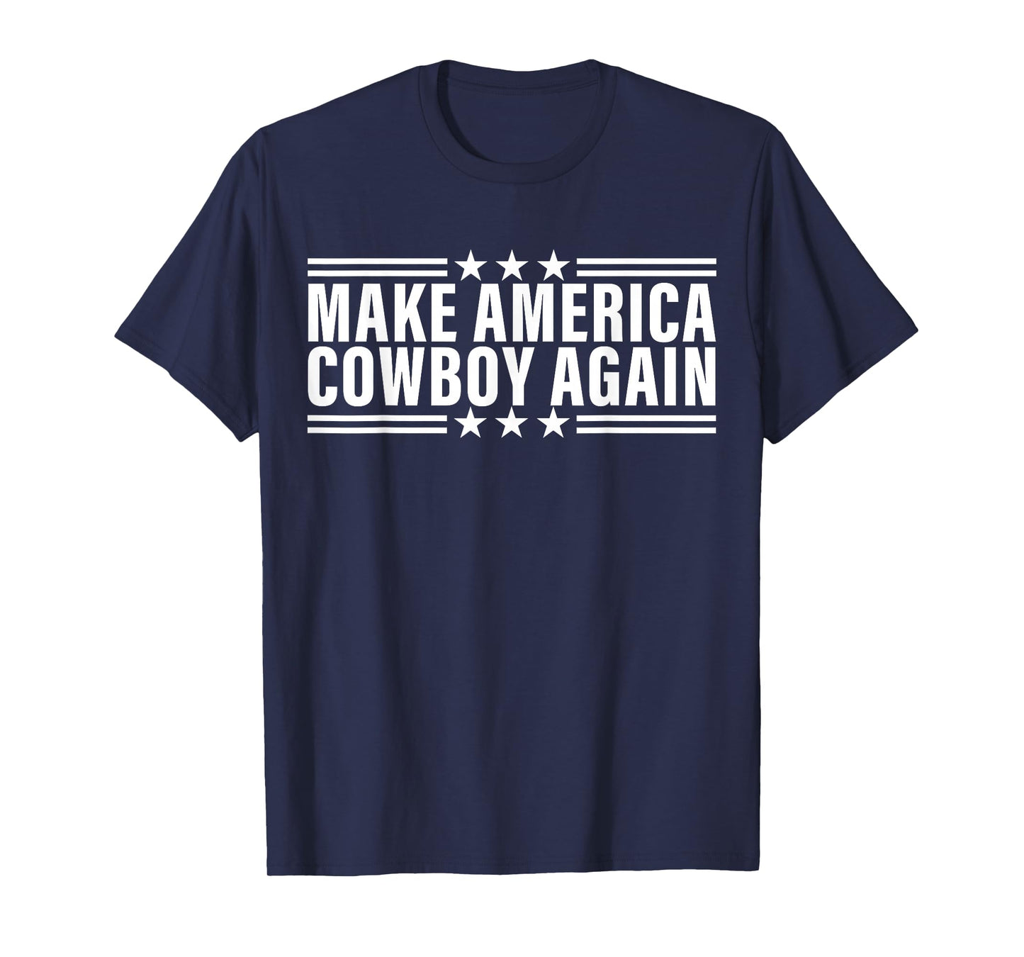 Makes America A Cowboy Again T-Shirt