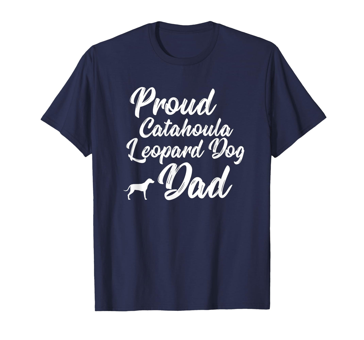 Catahoula Leopard Owner Gift Dog - Dad Father Daddy Men T-Shirt