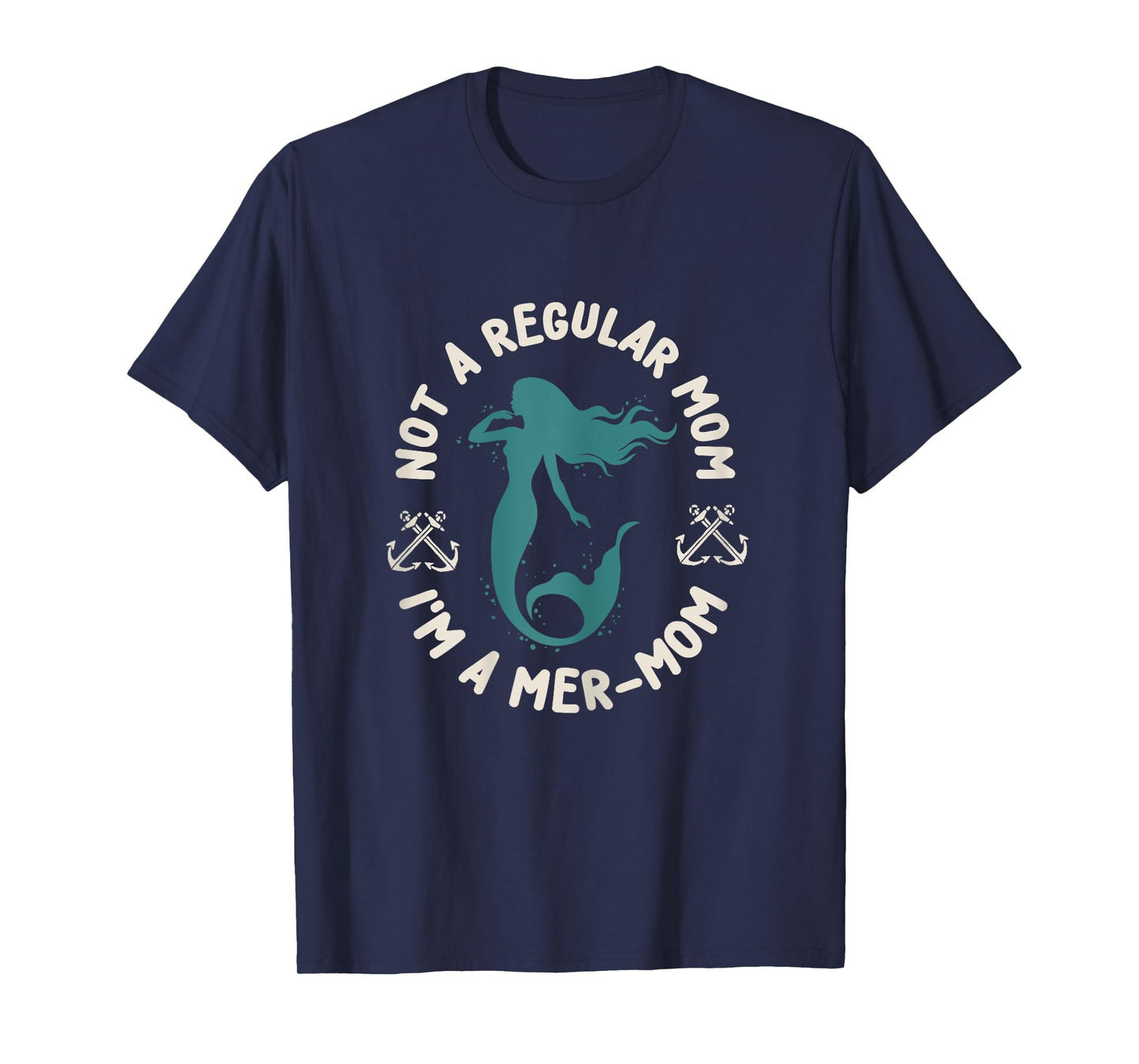 NOT A REGULAR MOM IM A MER-MOM T-Shirt