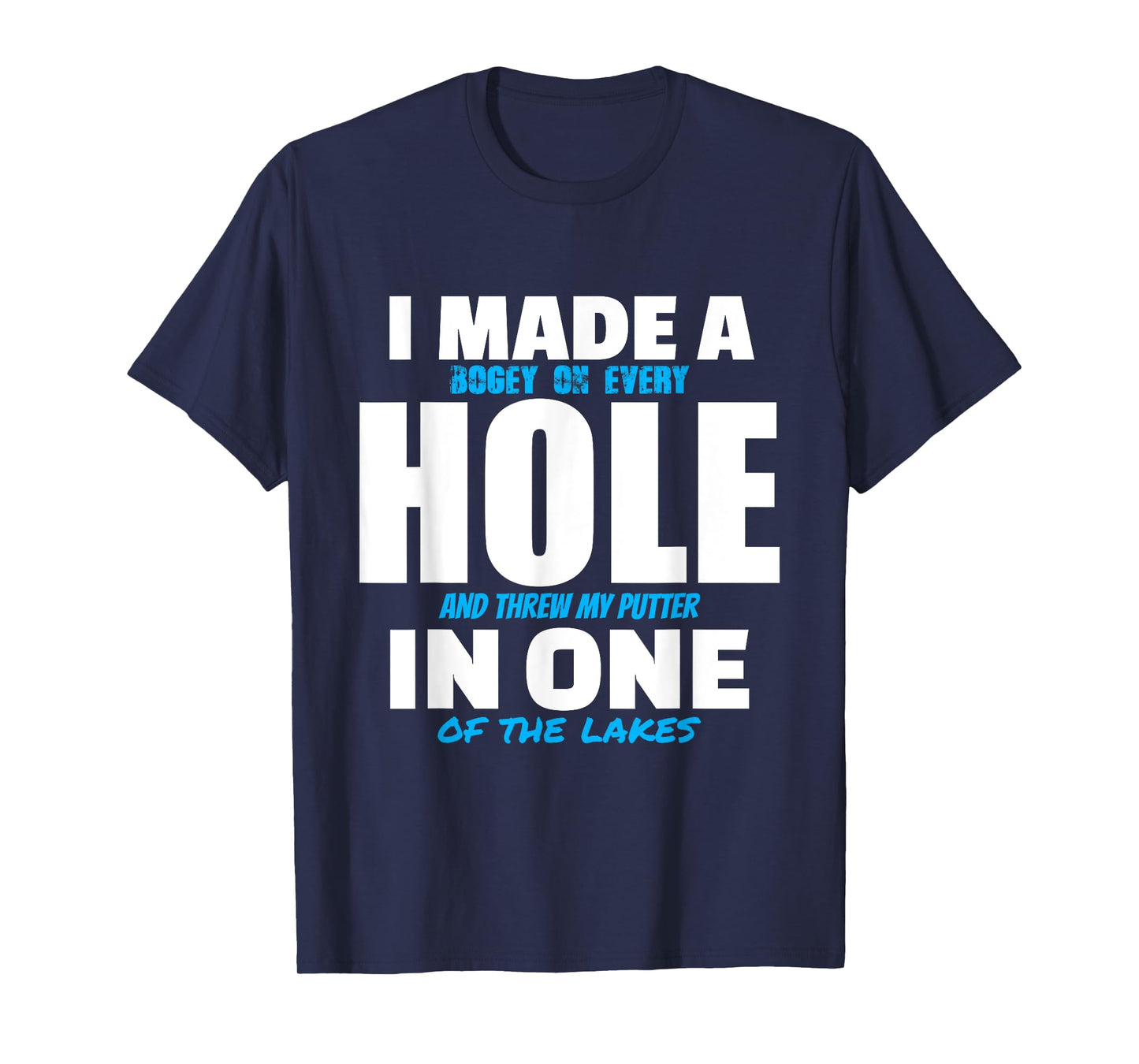 I Made A Hole In One Funny Golf Pun Vintage Golfing Golfer T-Shirt