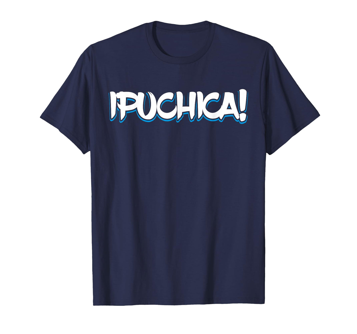 Puchica! El Salvador Spanish Slang El Salvadorian Heritage T-Shirt