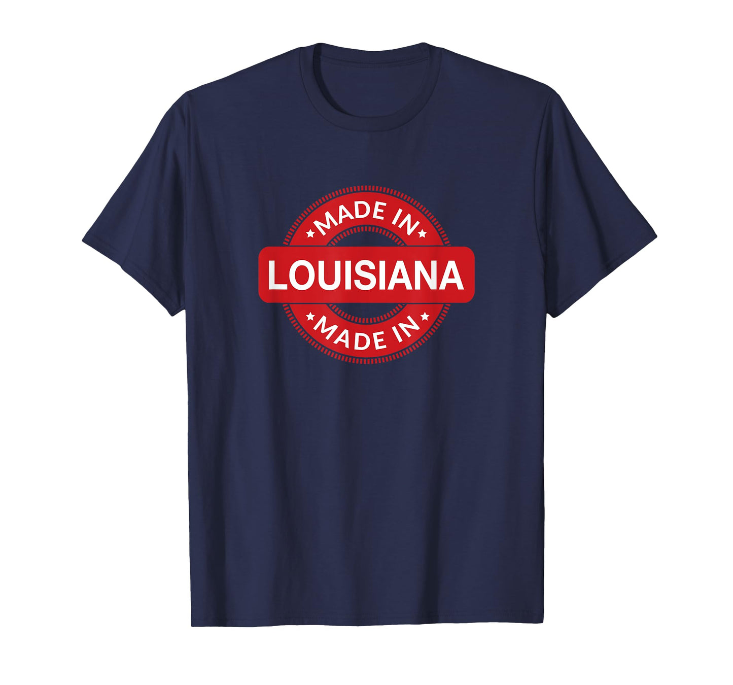 LOUISIANA Home - Born / Made in Louisiana - Classic T-Shirt