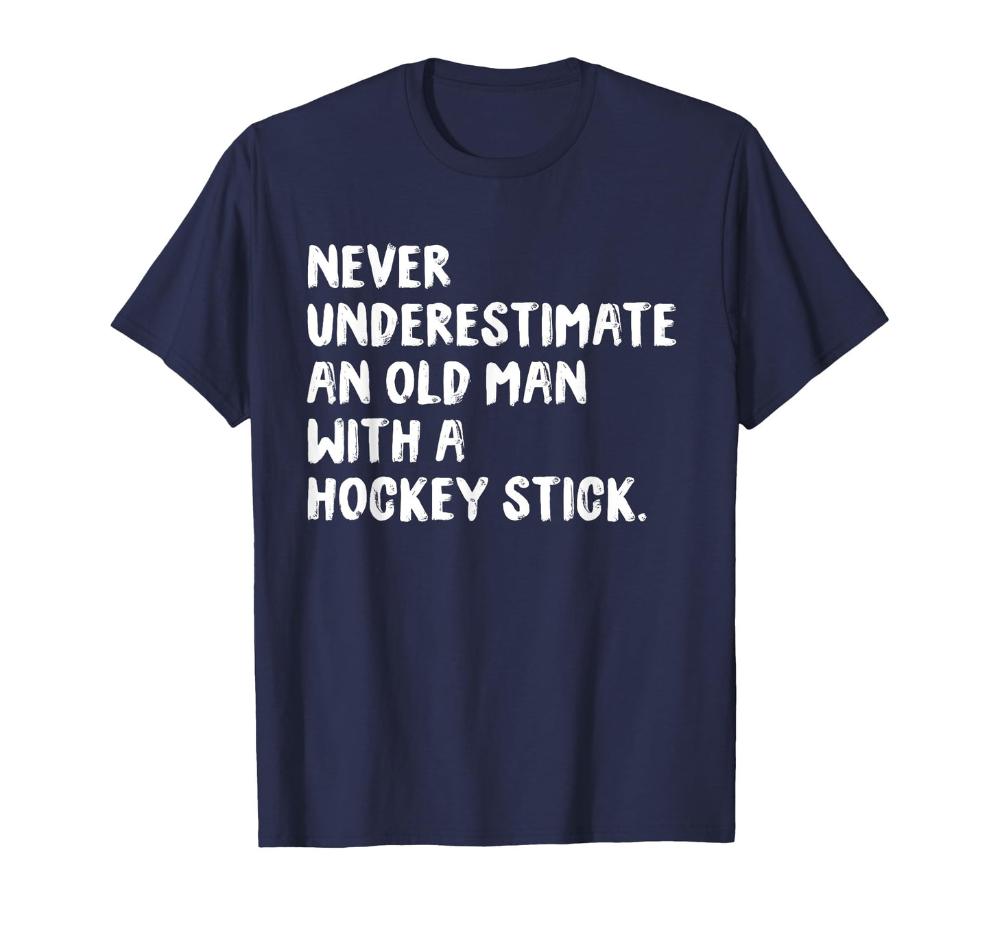 Never Underestimate An Old Man With A Hockey Stick T-Shirt