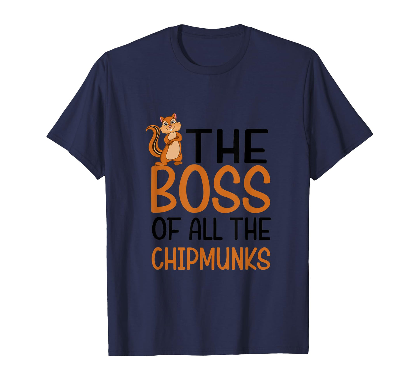 The Boss of All Chipmunks T-Shirt