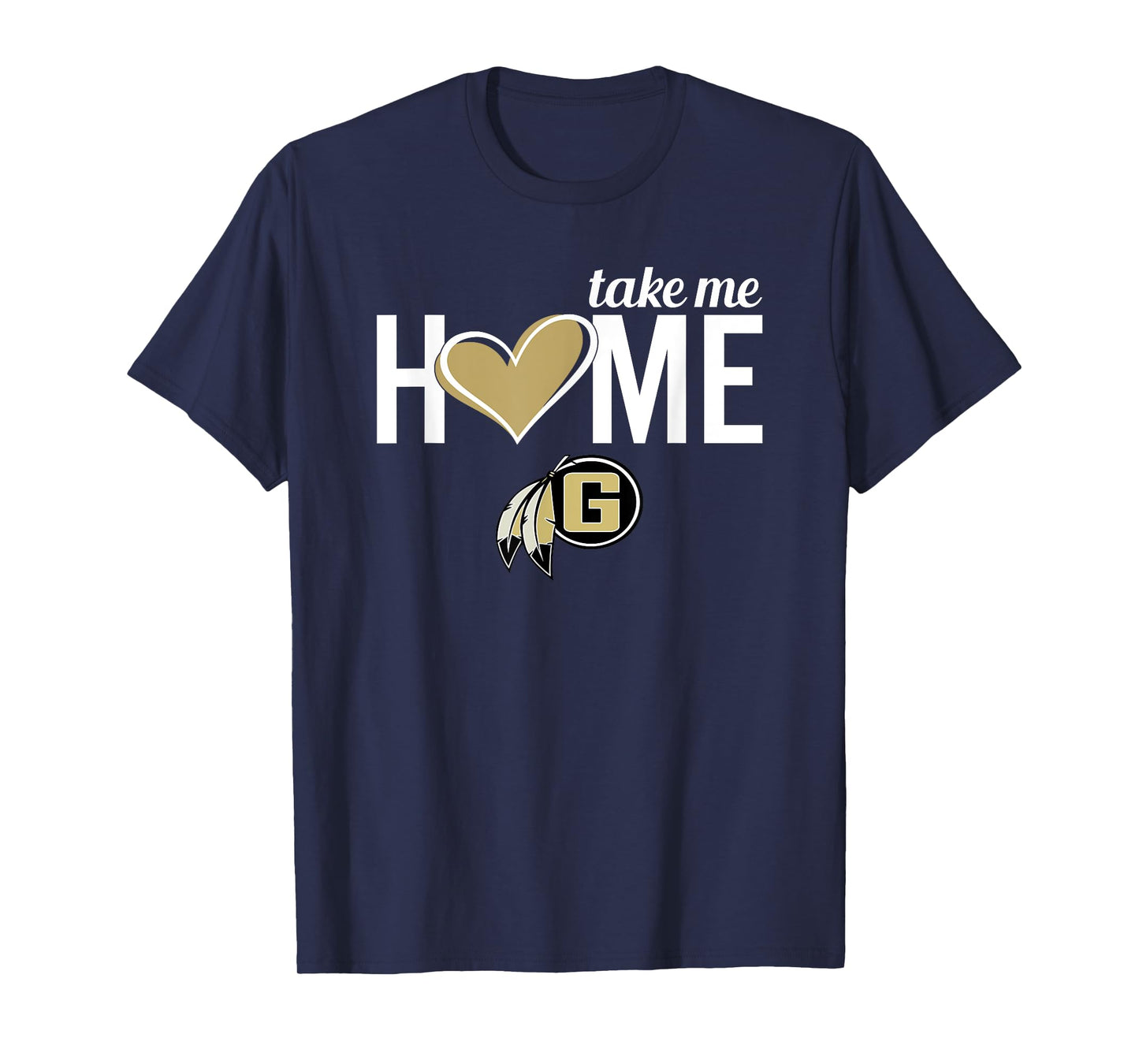 Gaffney Indians Logo Take Me Home HS T-Shirt