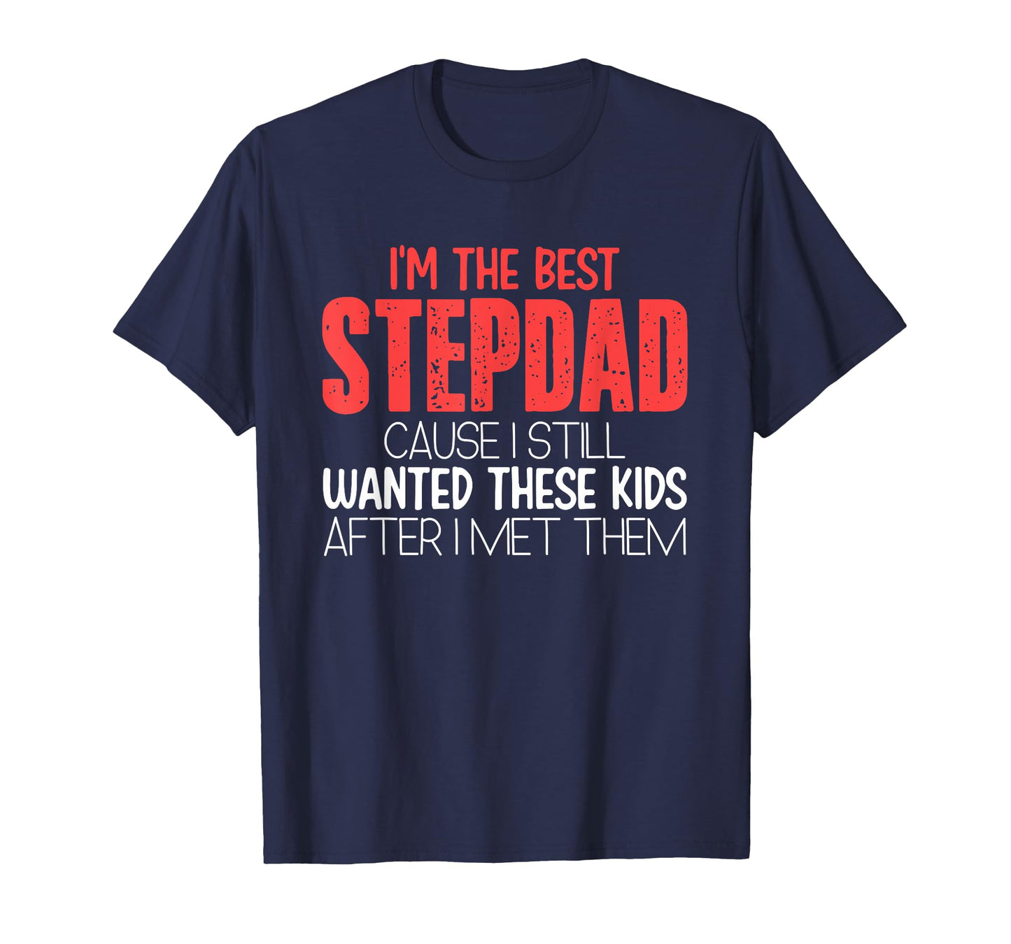 Funny Best Stepdad | Father's Day | Bonus Dad Stepfather T-Shirt