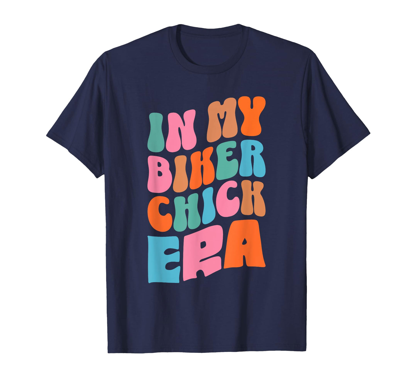 In My Biker Chick Era Retro Groovy Motorcycle Rider Women T-Shirt