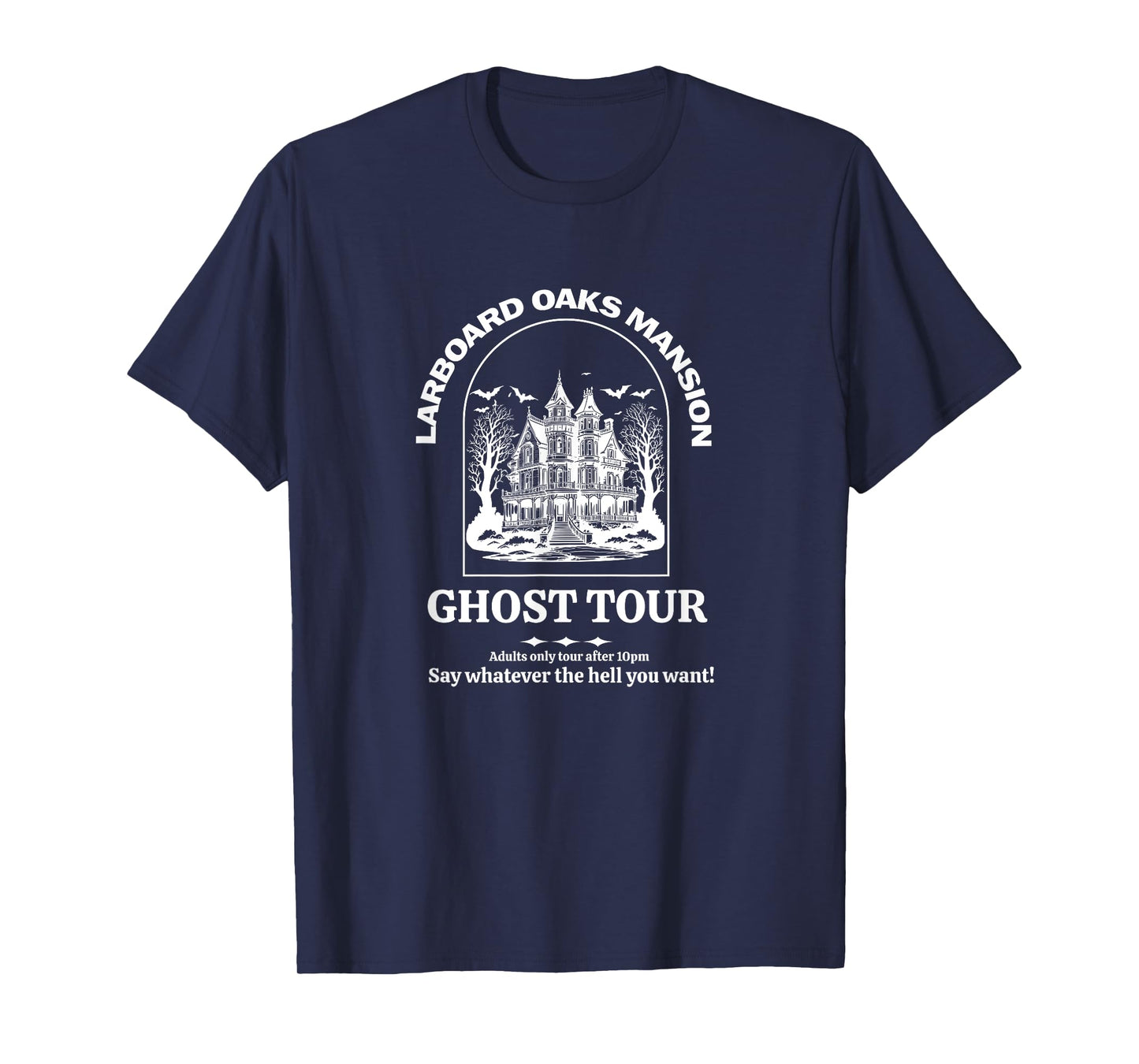 Larboard Oaks Mansion Ghost Tour - I think you should leave T-Shirt