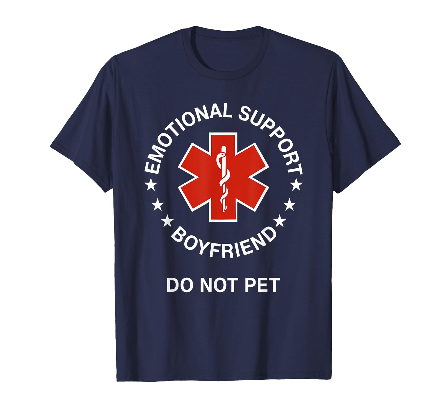 Emotional Support Boyfriend Do Not Pet Funny Boyfriend T-Shirt