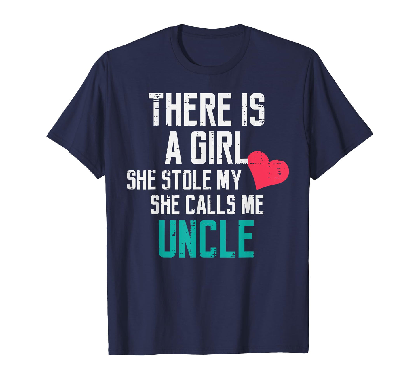A Girl Stole My Heart Calls Me Uncle Cute Fathers Day Men T-Shirt