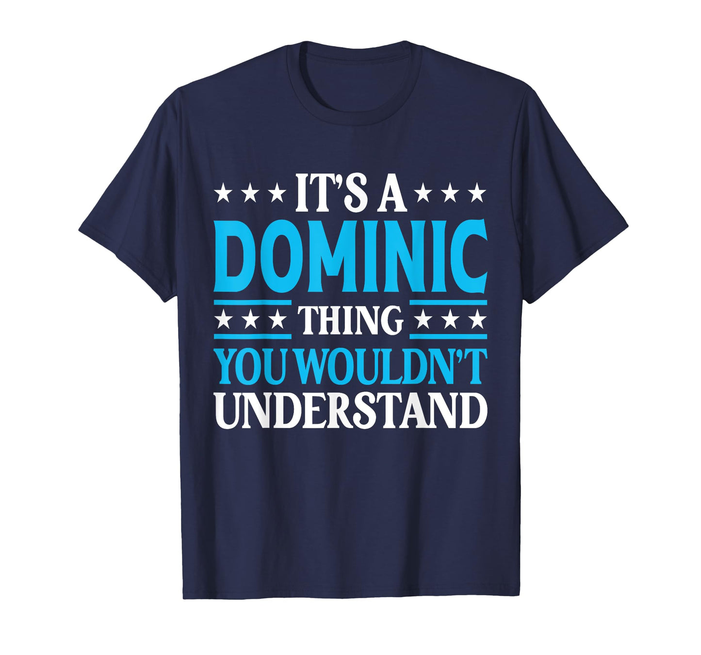 Dominic Thing Personal Name Funny Dominic T-Shirt
