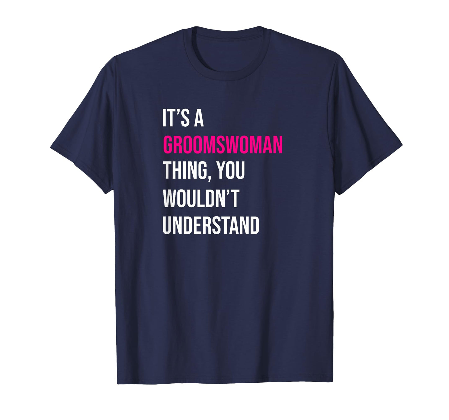 It's A Groomswoman Thing Funny Meme T-Shirt