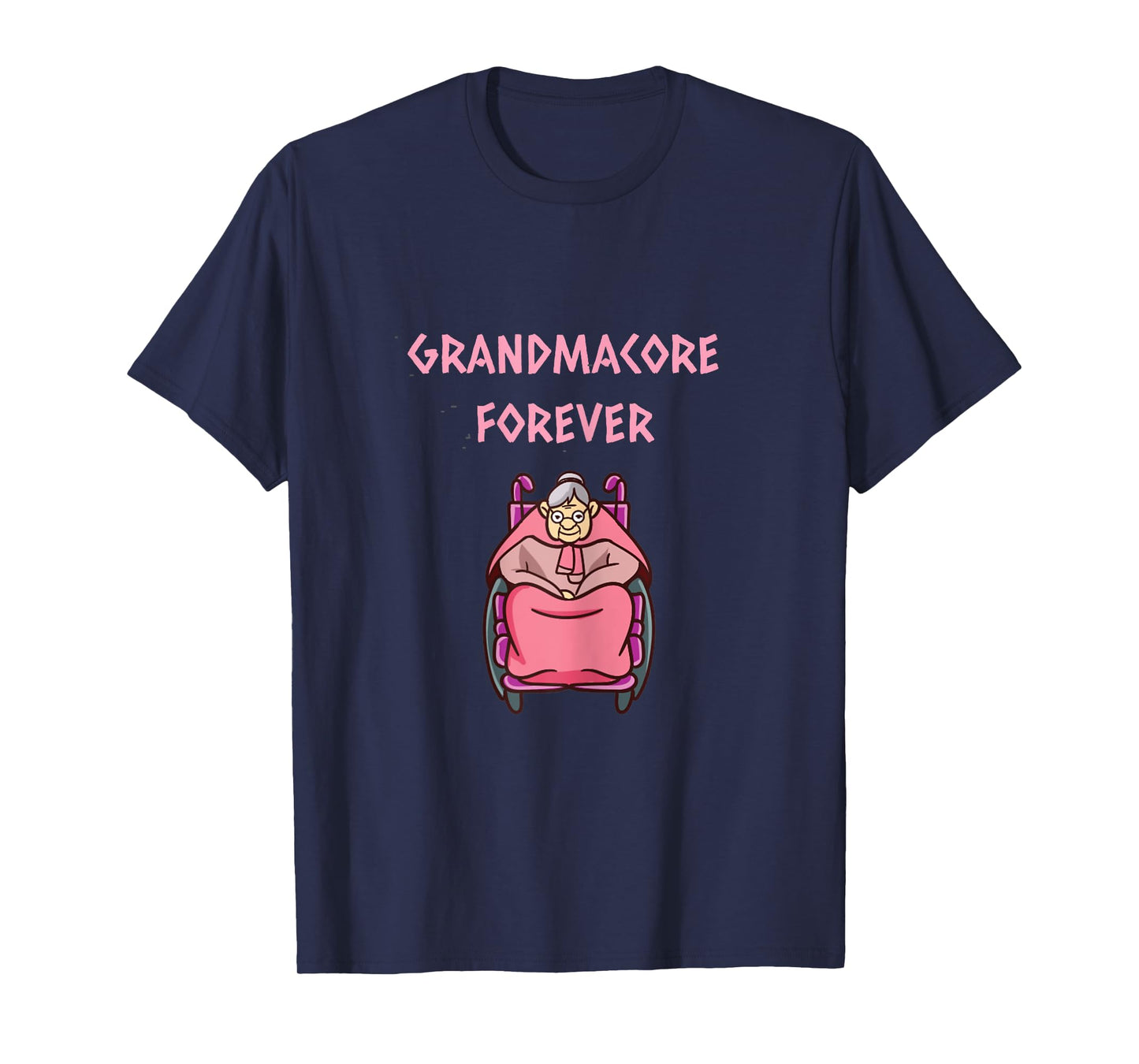 GRANDMACORE FOREVER T-Shirt