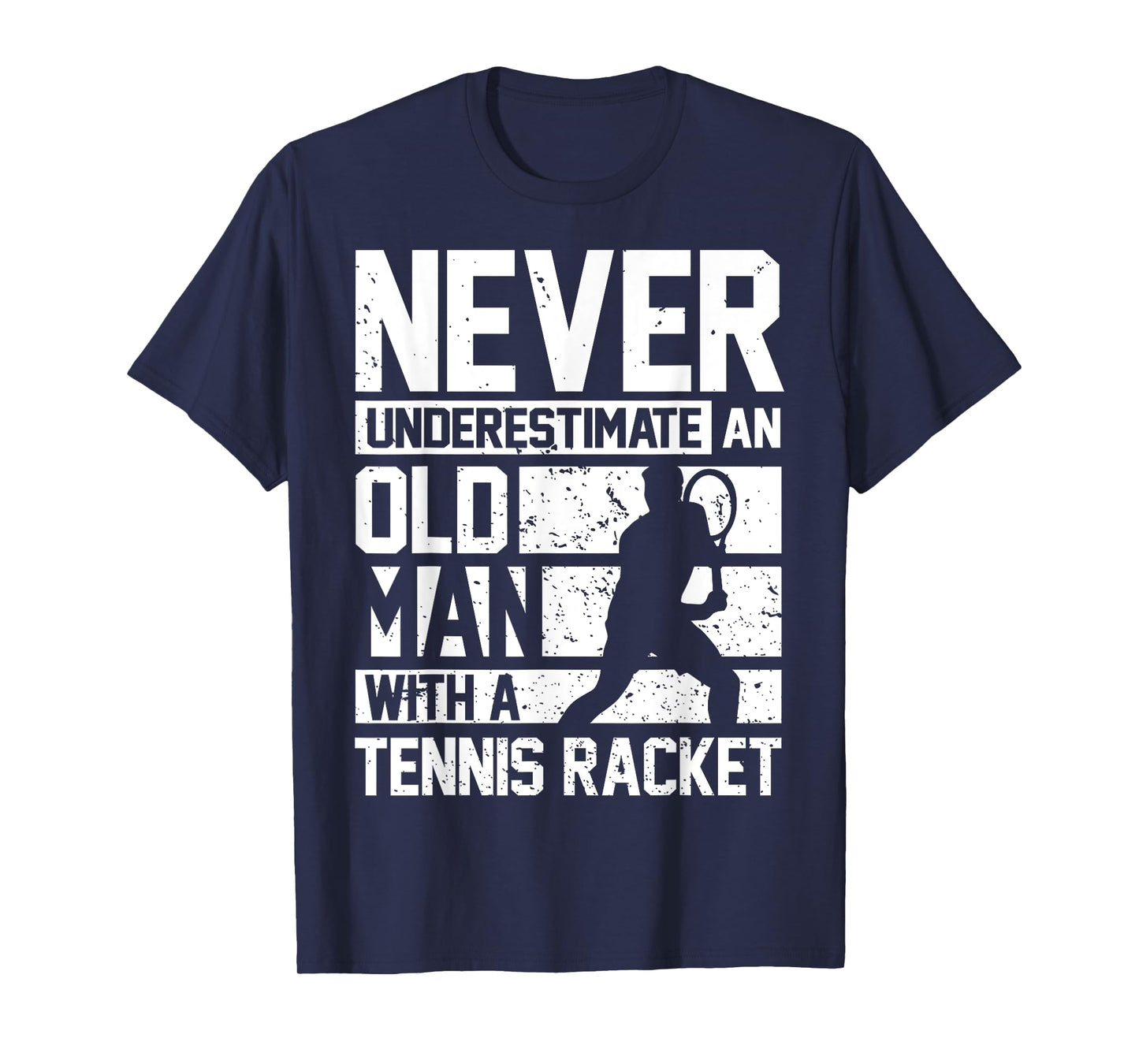 Never underestimate an old man with a Tennis Racket T-Shirt