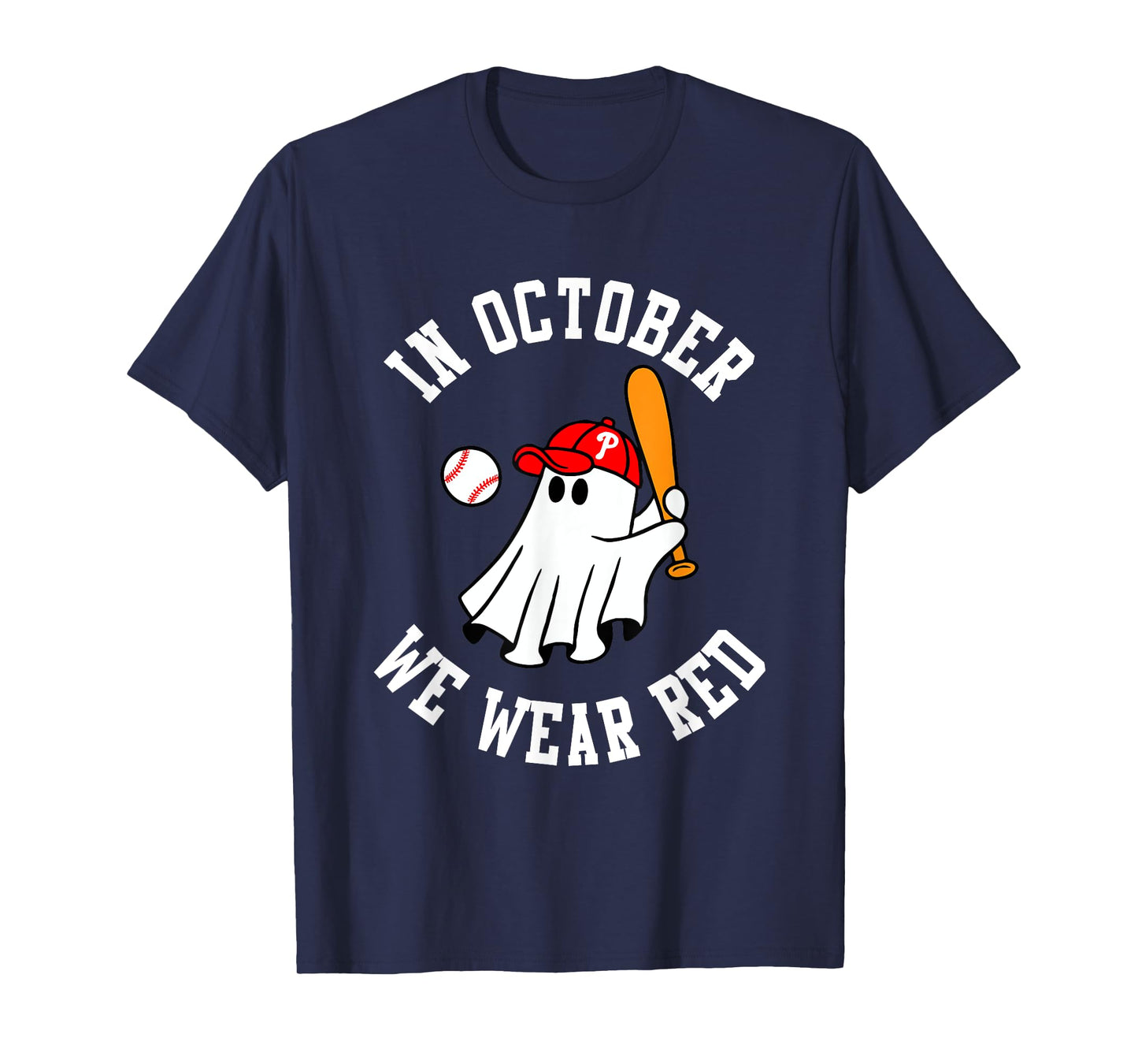 In October We Wear Red October Philadelphia Baseball T-Shirt