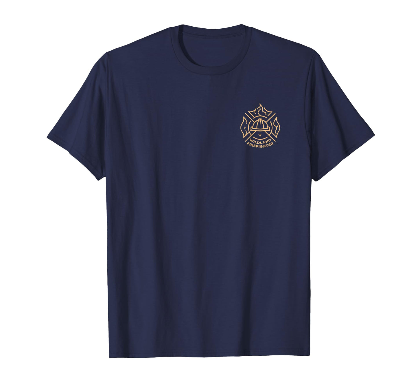 Wildland Firefighting Emblem Quote Wiland Fire Firefighter T-Shirt