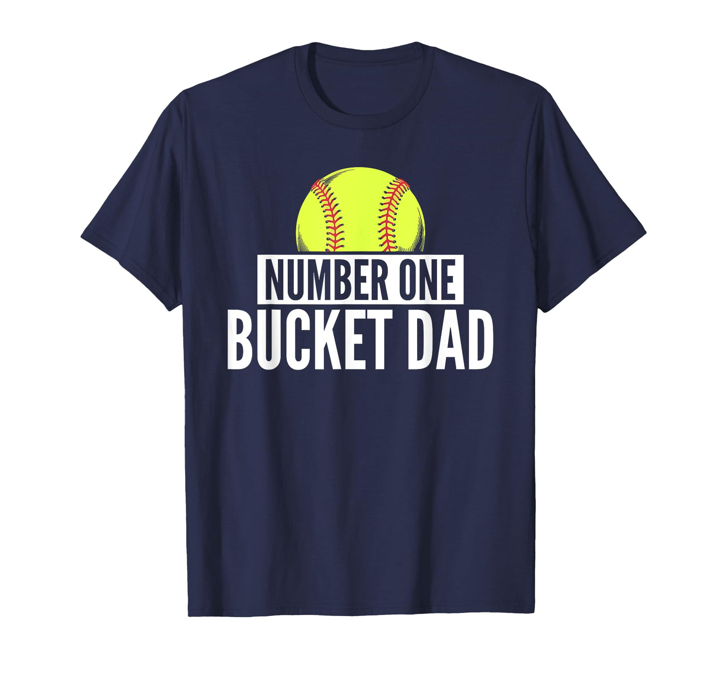 Number One Bucket Dad Softball Fastpitch T-Shirt
