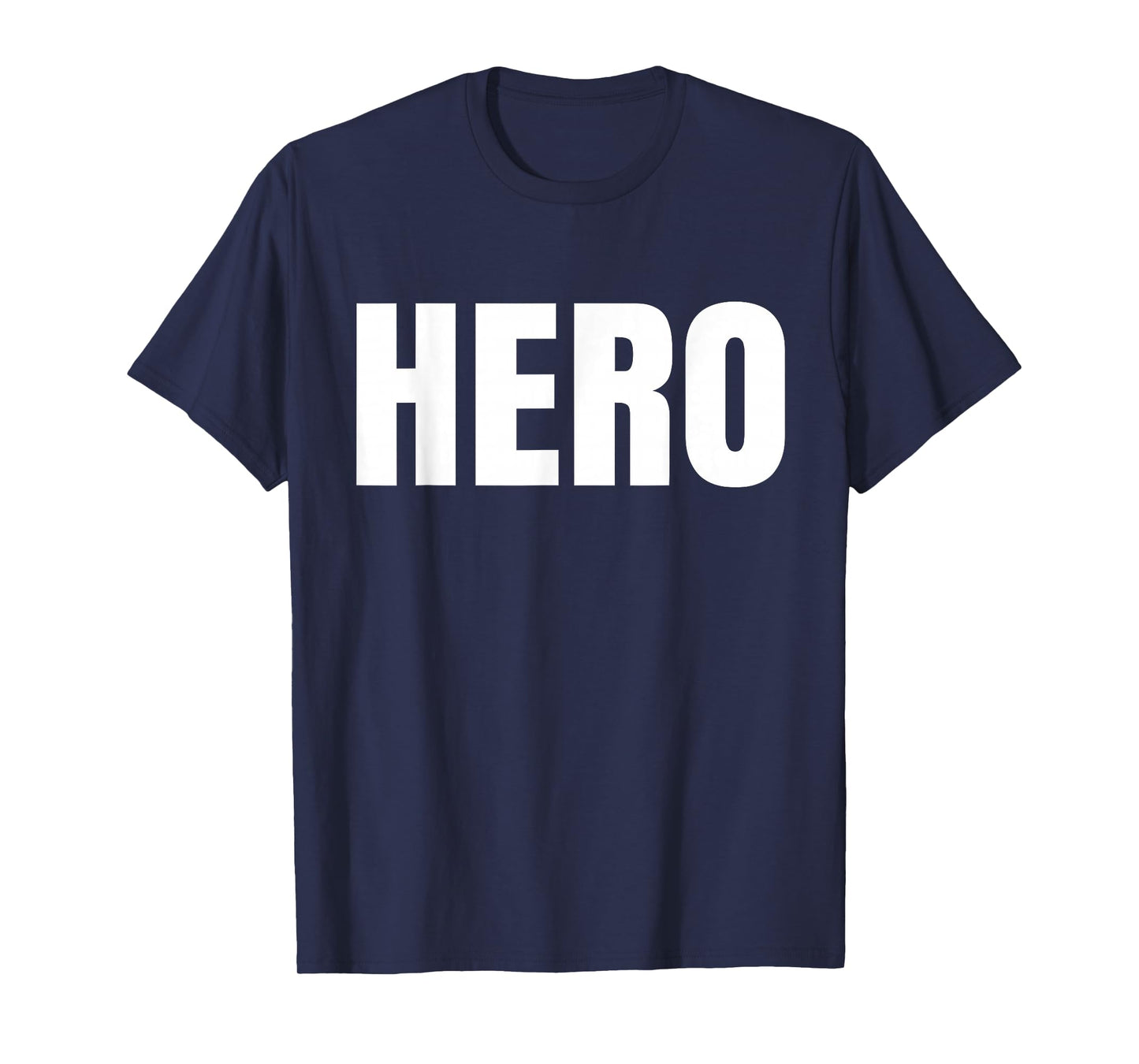 Shirt says Hero - Funny one Word Fashion T-Shirt T-Shirt