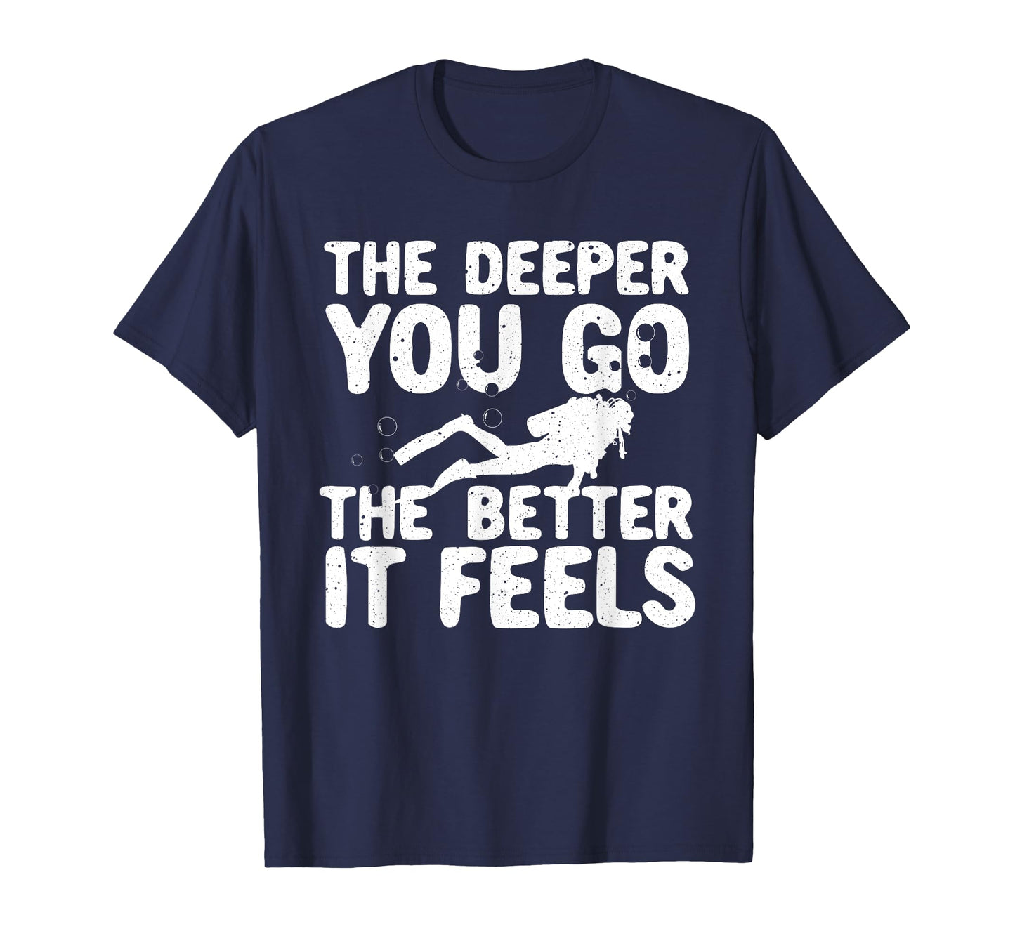 Funny Scuba Diving Themed Design For Men Women Scuba Dive T-Shirt